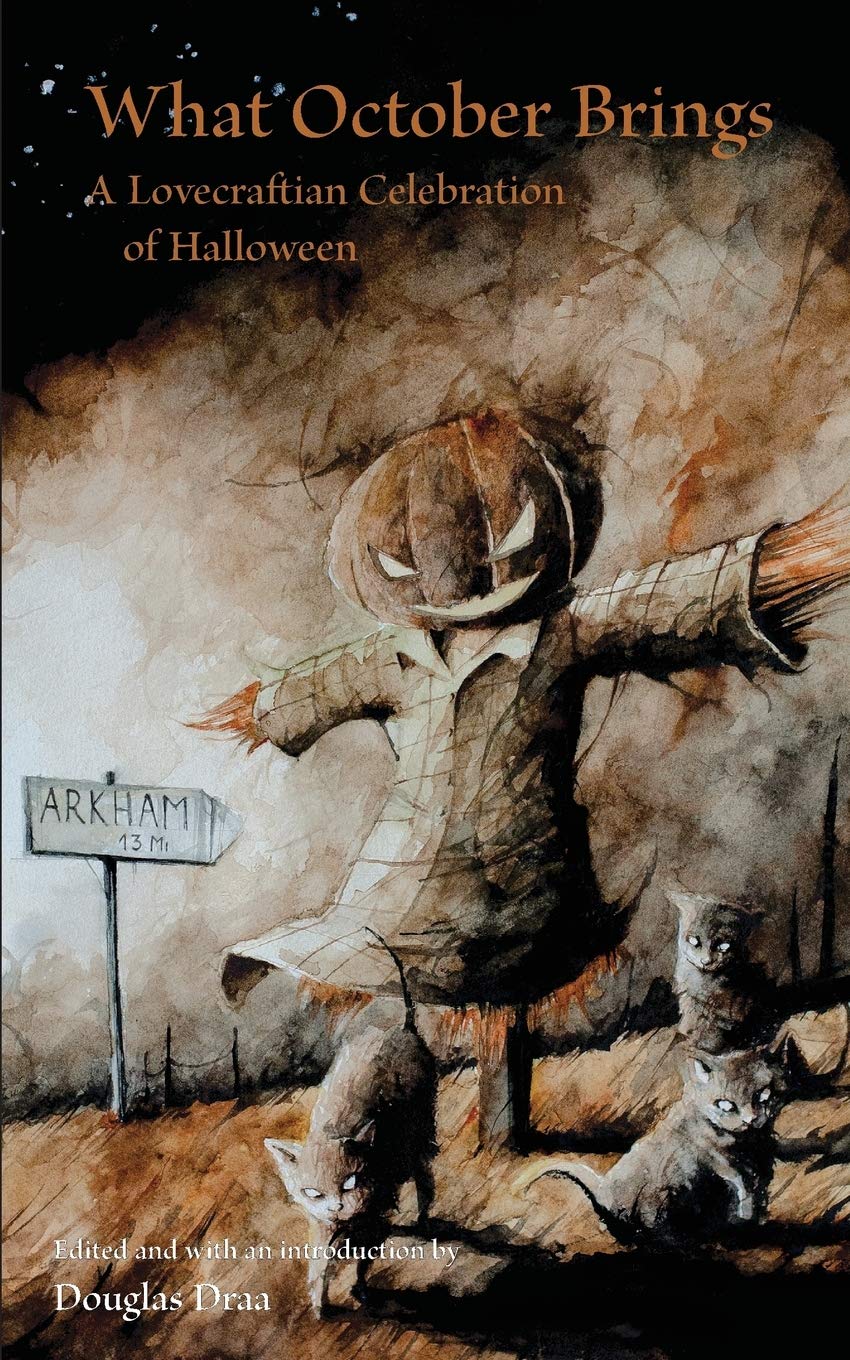 What October Brings: A Lovecraftian Celebration of Halloween,Used