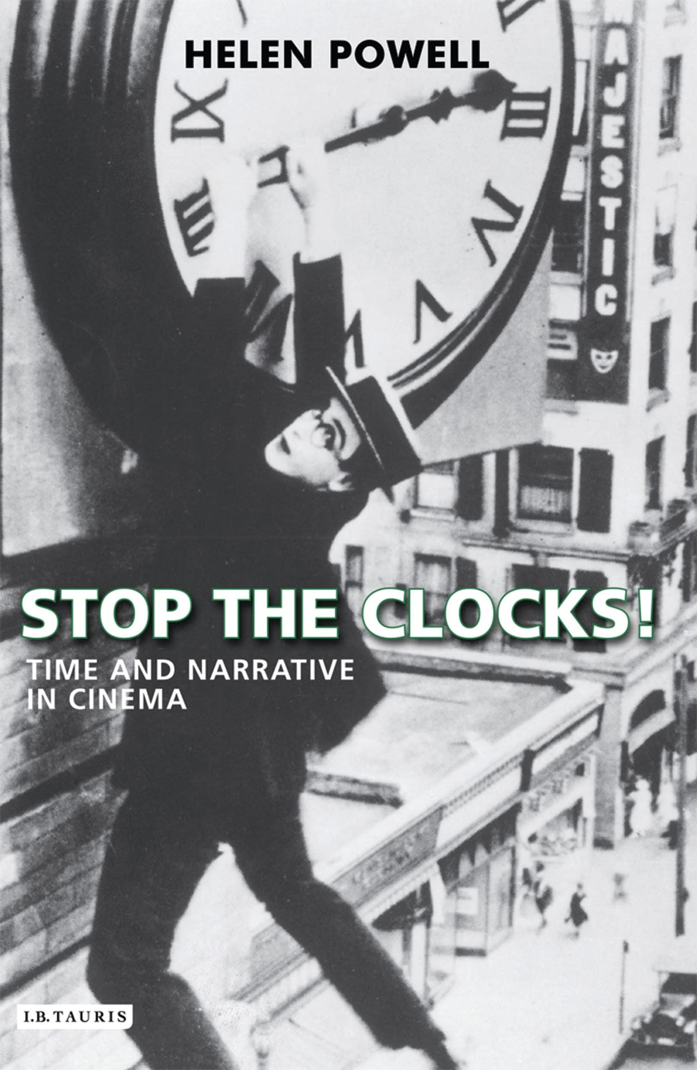Stop the Clocks!: Time and Narrative in Cinema (International Library of the Moving Image),Used