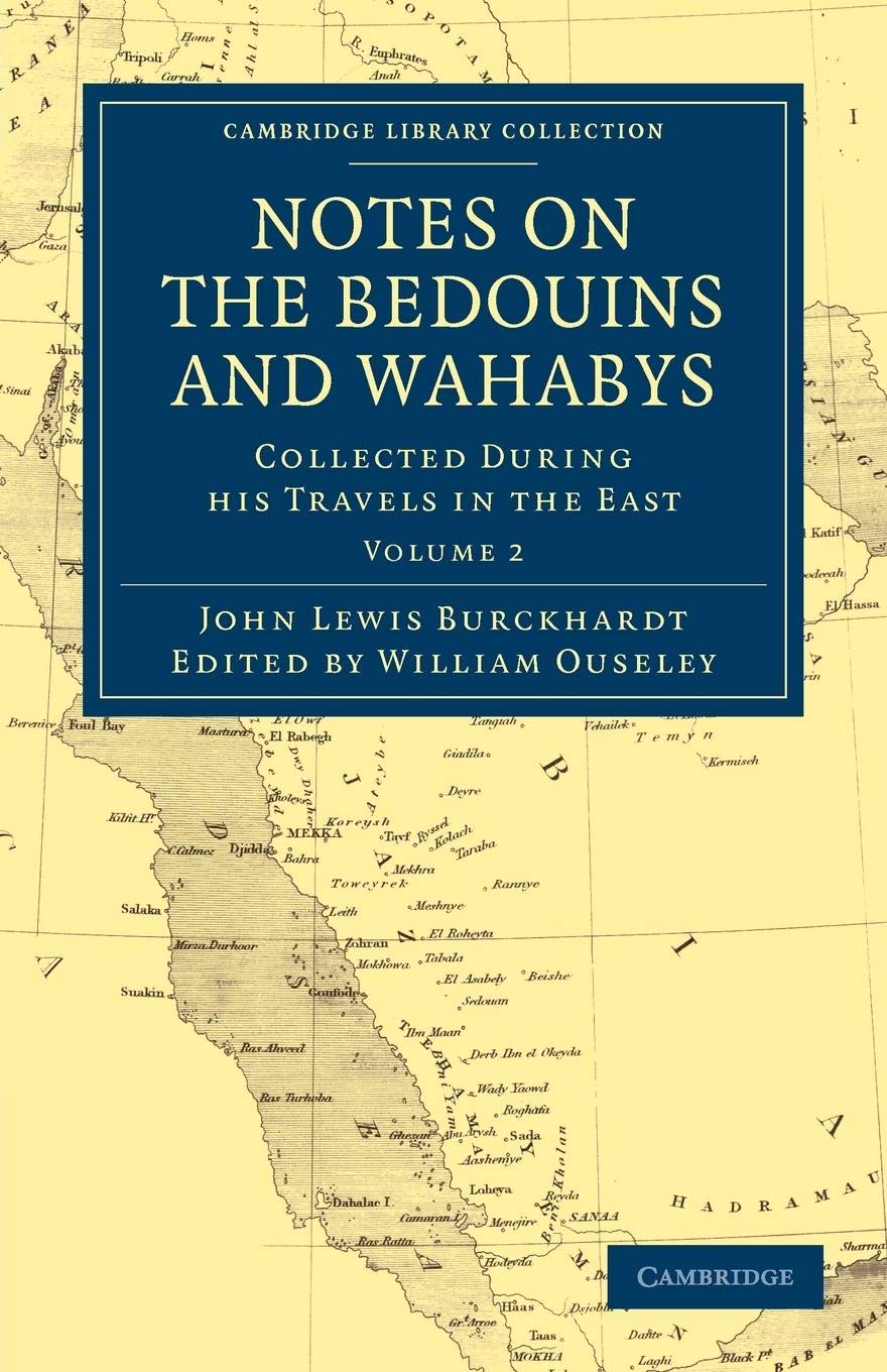 Notes on the Bedouins and Wahabys: Collected During His Travels in the East (Cambridge Library Collection Travel, Middle East ,Used