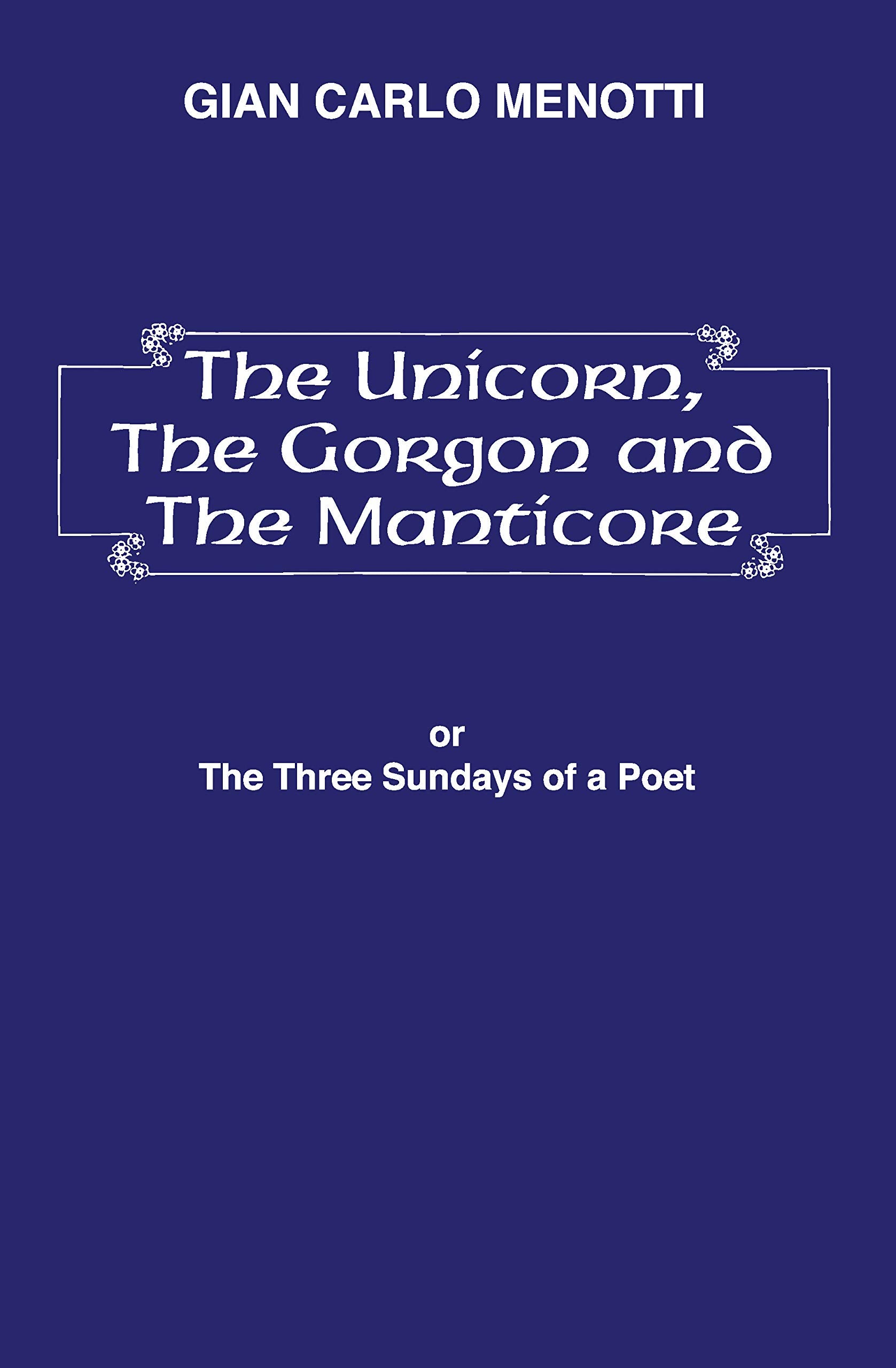 The Unicorn, the Gorgon and the Manticore (Three Sundays of a Poet): English Language Edition, Vocal Score (Belwin Edition),Used