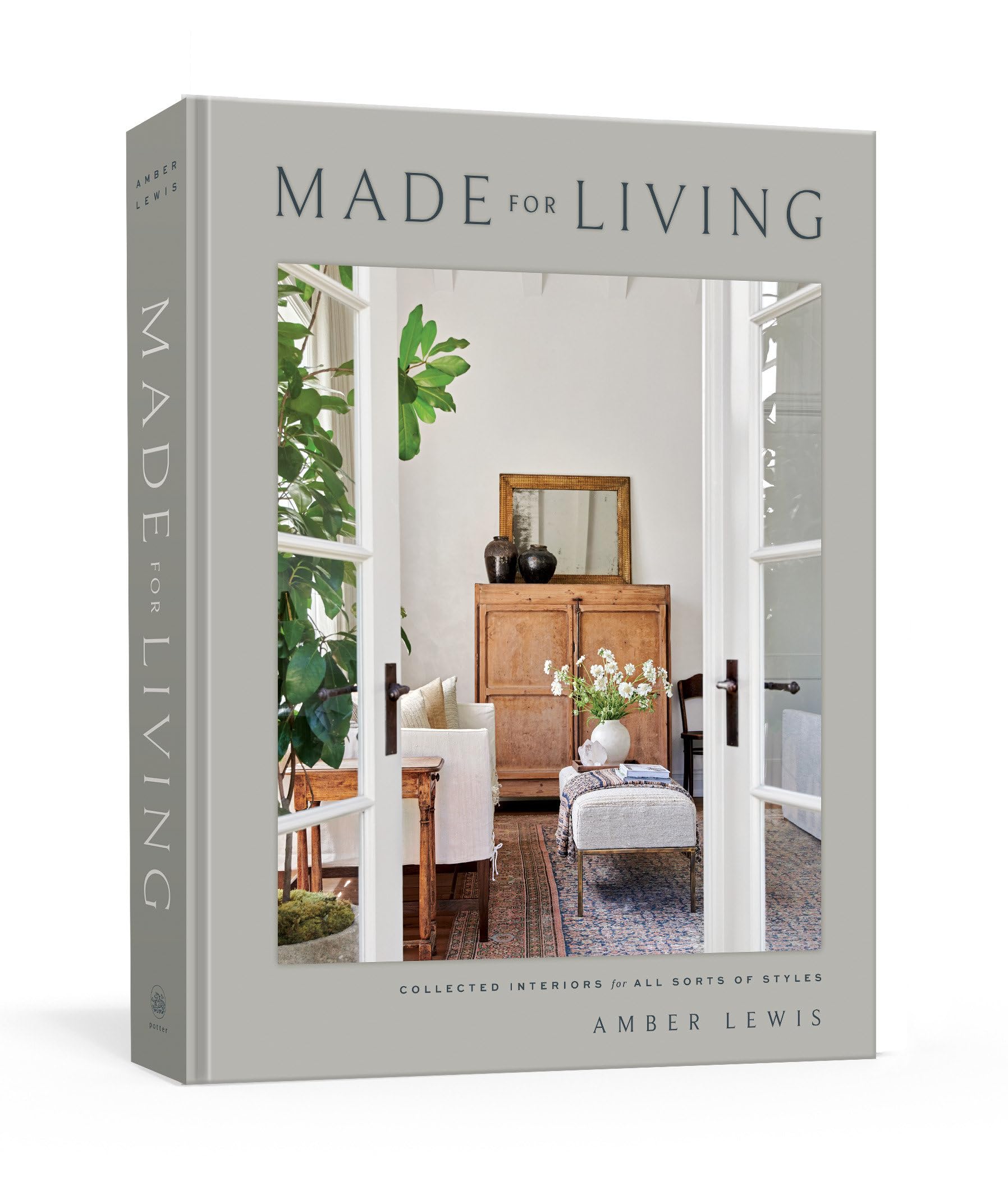 Made for Living: Collected Interiors for All Sorts of Styles,New