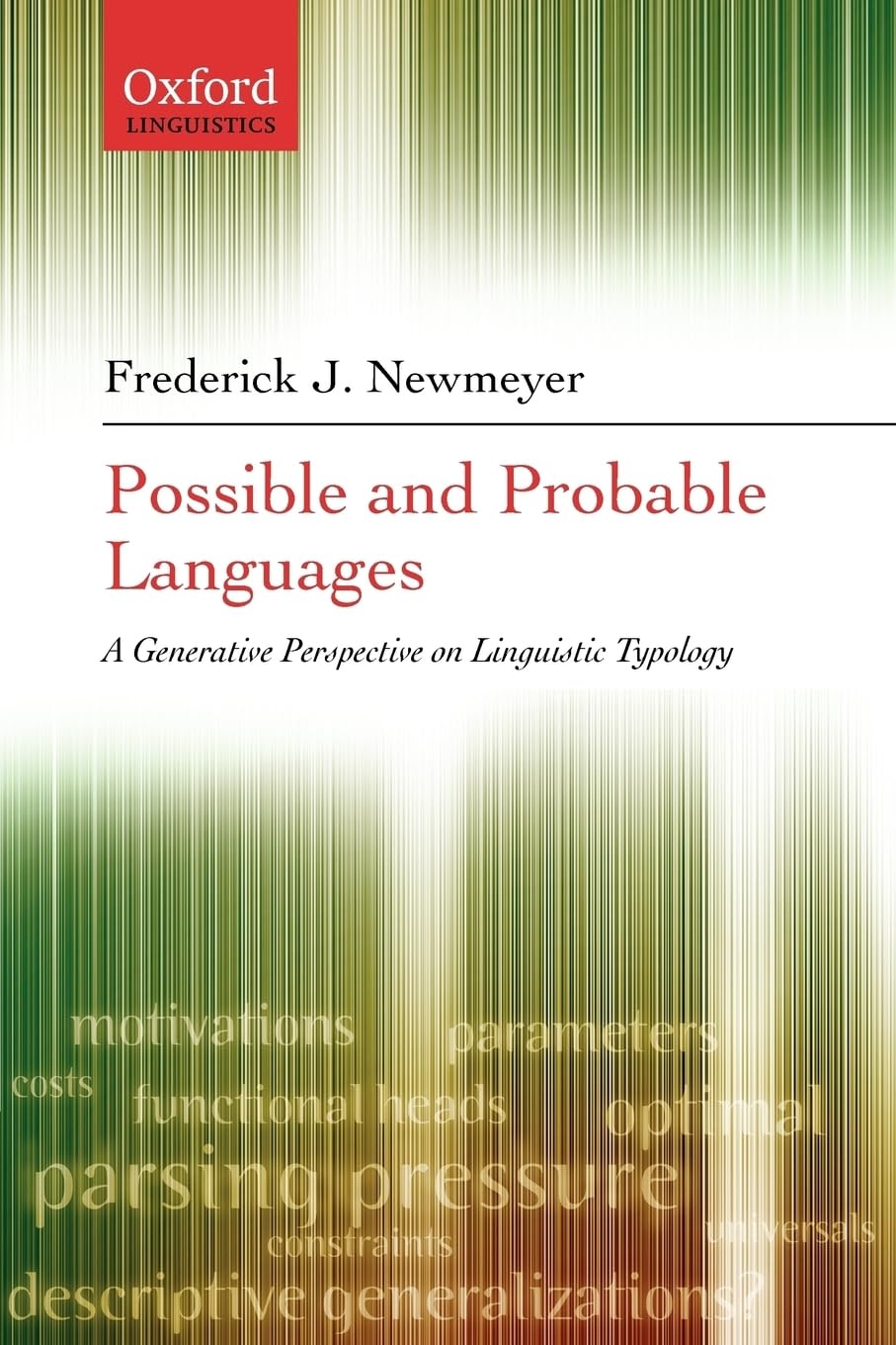 Possible And Probable Languages: A Generative Perspective On Linguistic Typology