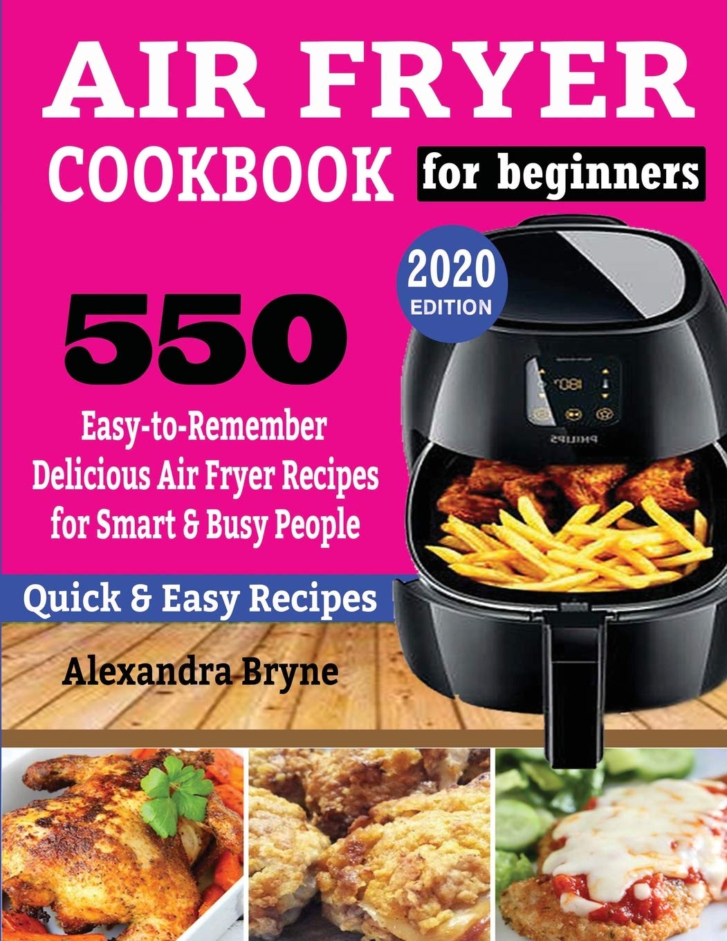 AIR FRYER COOKBOOK FOR BEGINNERS: 550 EasytoRemember Delicious Air Fryer Recipes for Smart and Busy People,Used