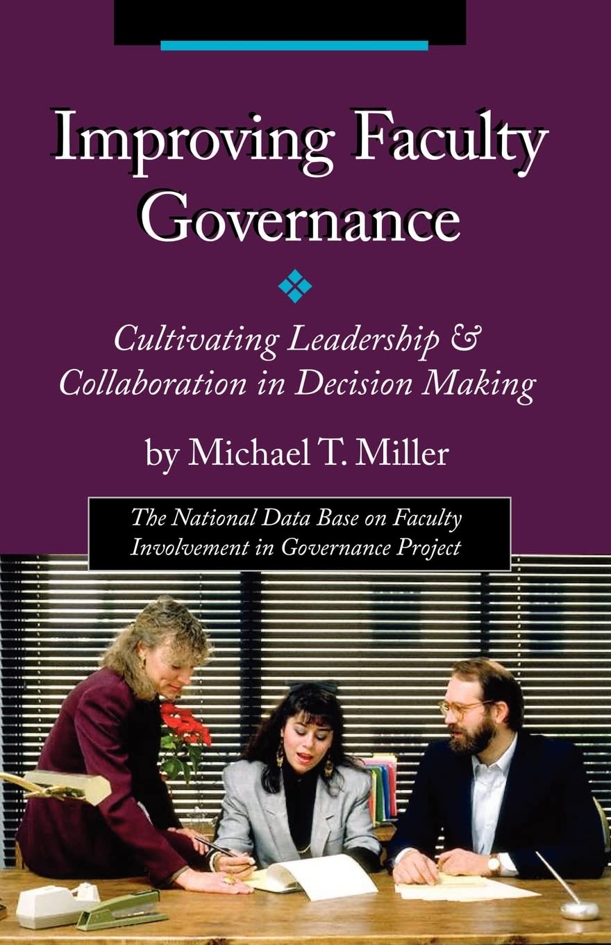 Improving Faculty Governance: Cultivating Leadership & Collaboration in Decision Making,Used