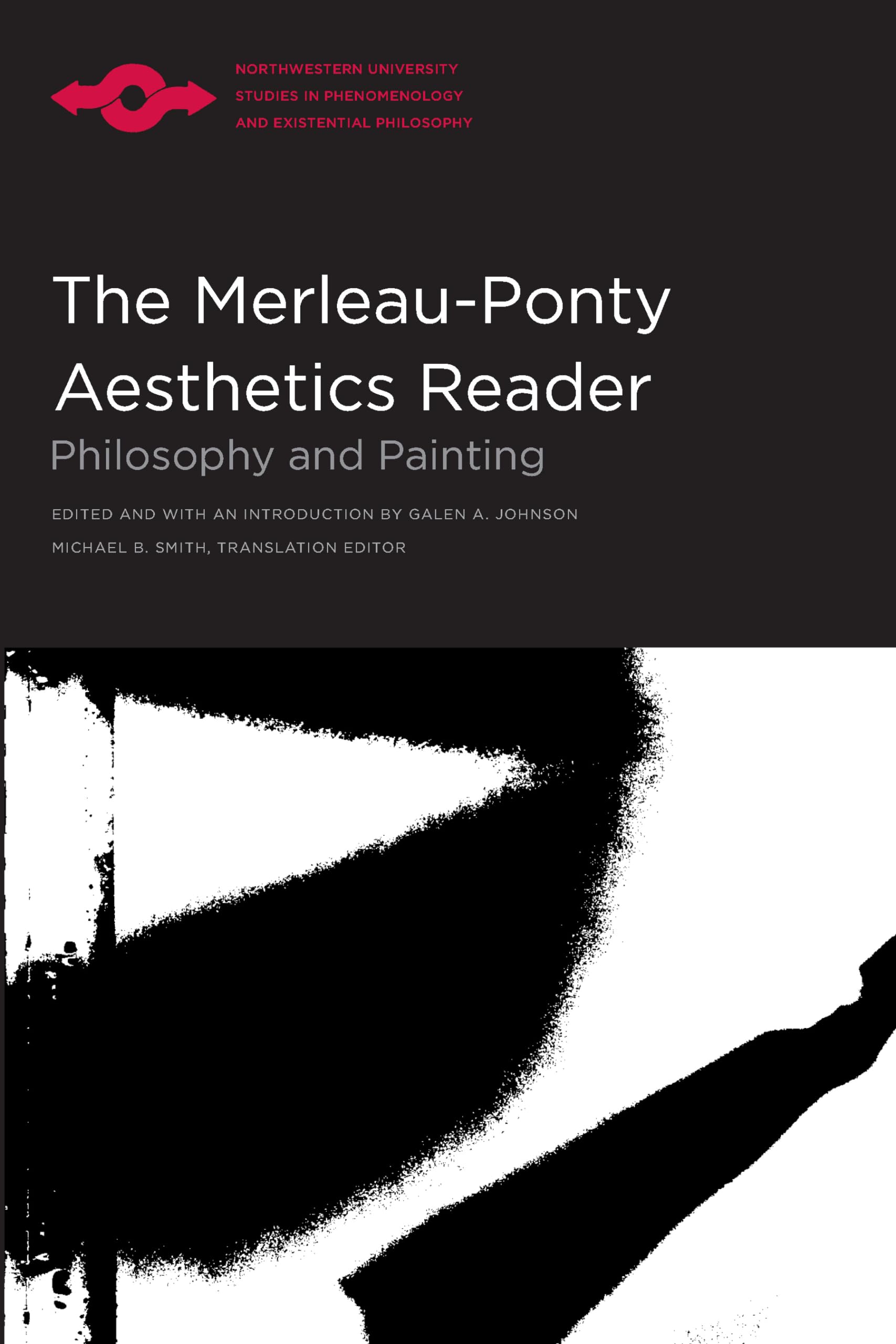 The Merleauponty Aesthetics Reader: Philosophy And Painting (Northwester University Studies In Phenomenology And Existential Ph,New