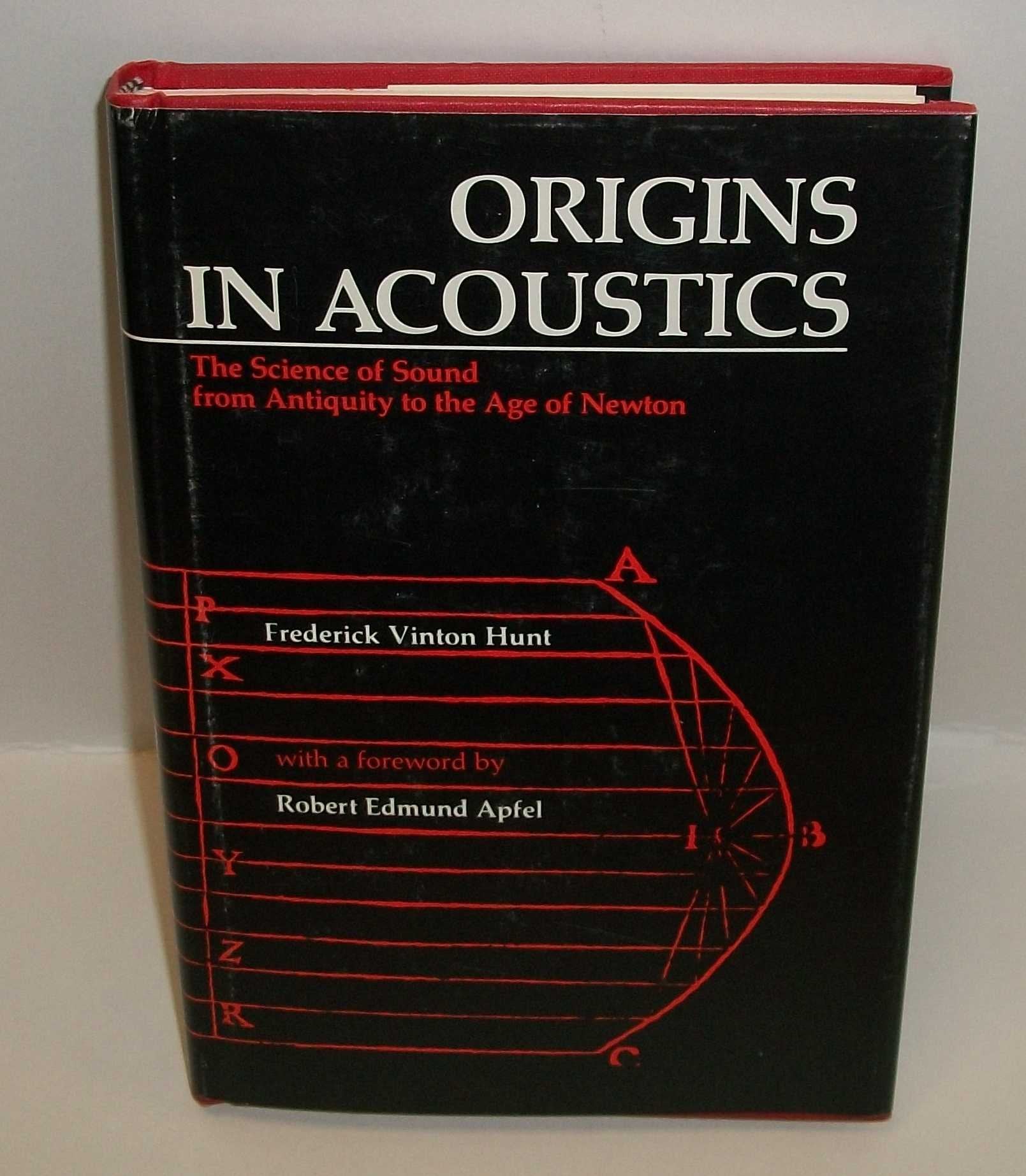 Origins In Acoustics: The Science Of Sound From Antiquity To The Age Of Newton,New