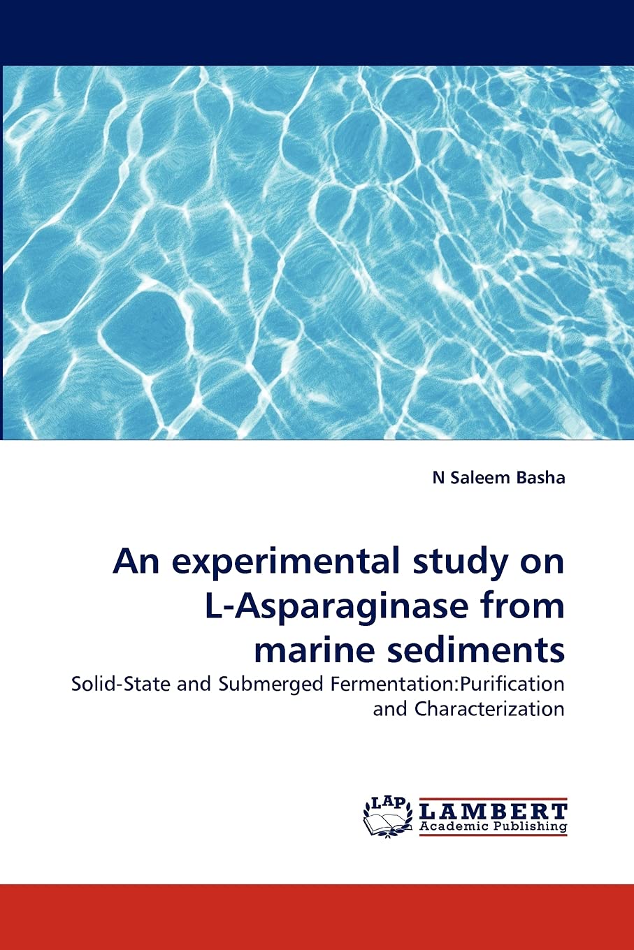 An experimental study on LAsparaginase from marine sediments: SolidState and Submerged Fermentation:Purification and Character,Used
