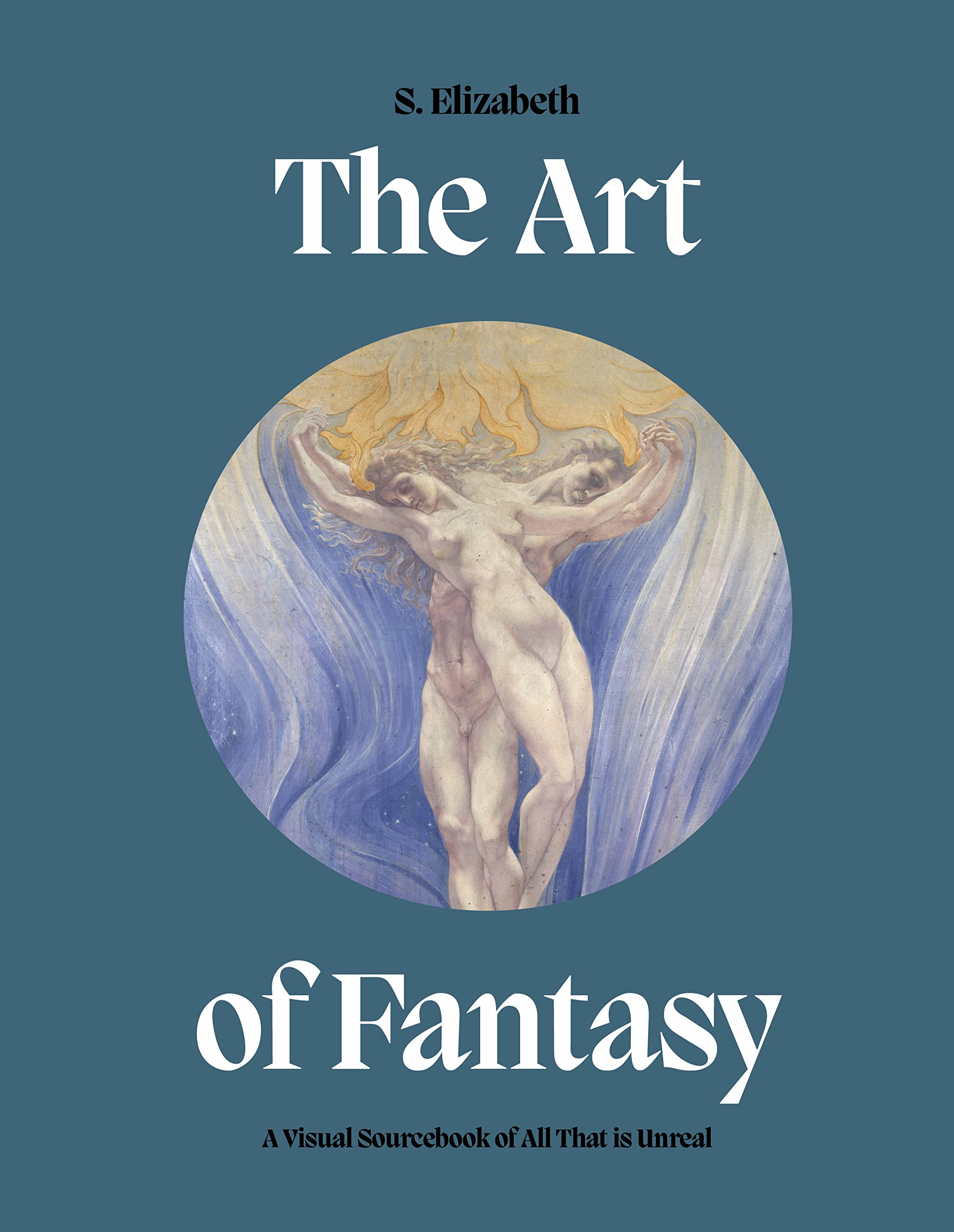 The Art Of Fantasy: A Visual Sourcebook Of All That Is Unreal (Art In The Margins),New
