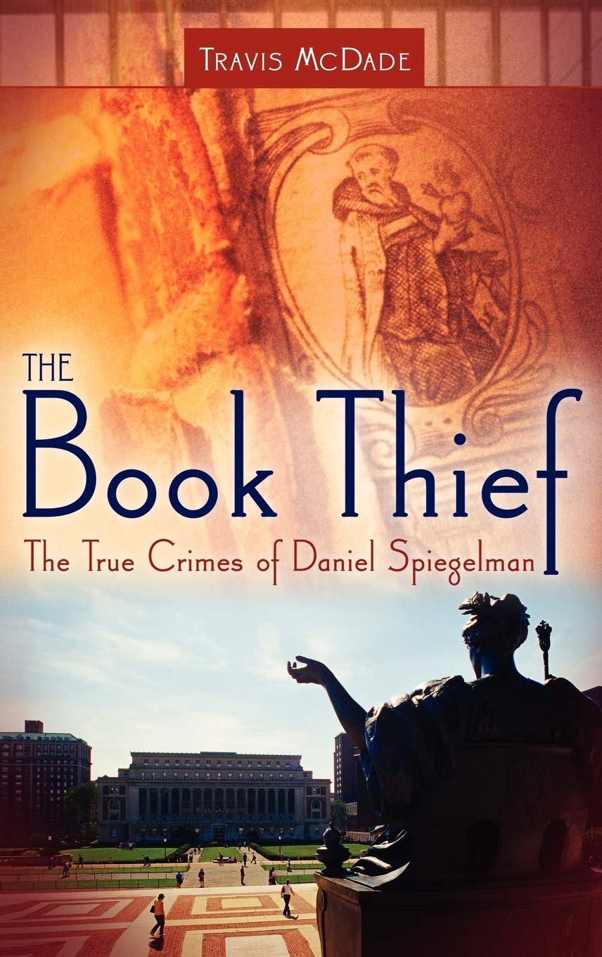 The Book Thief: The True Crimes Of Daniel Spiegelman