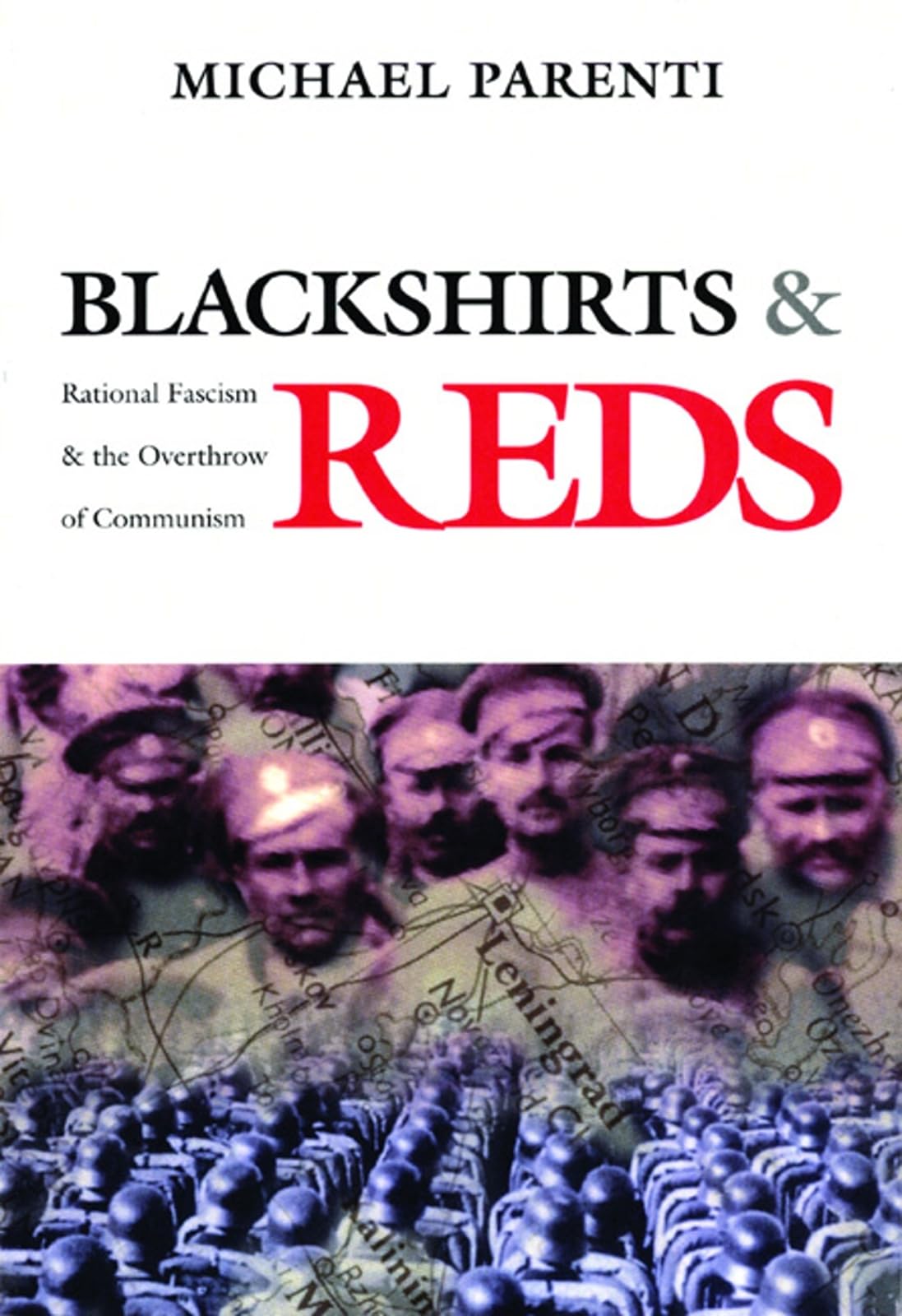 Blackshirts and Reds: Rational Fascism and the Overthrow of Communism,New