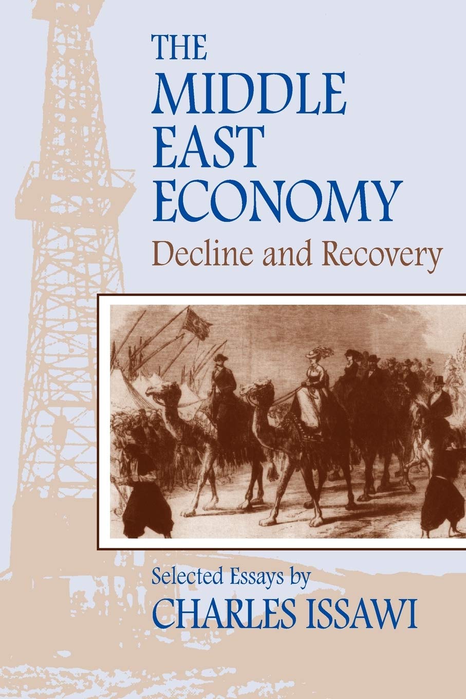 The Middle East Economy: Decline and Recovery: Selected Essays (Rutgers Series in Accounting Information Systems),Used