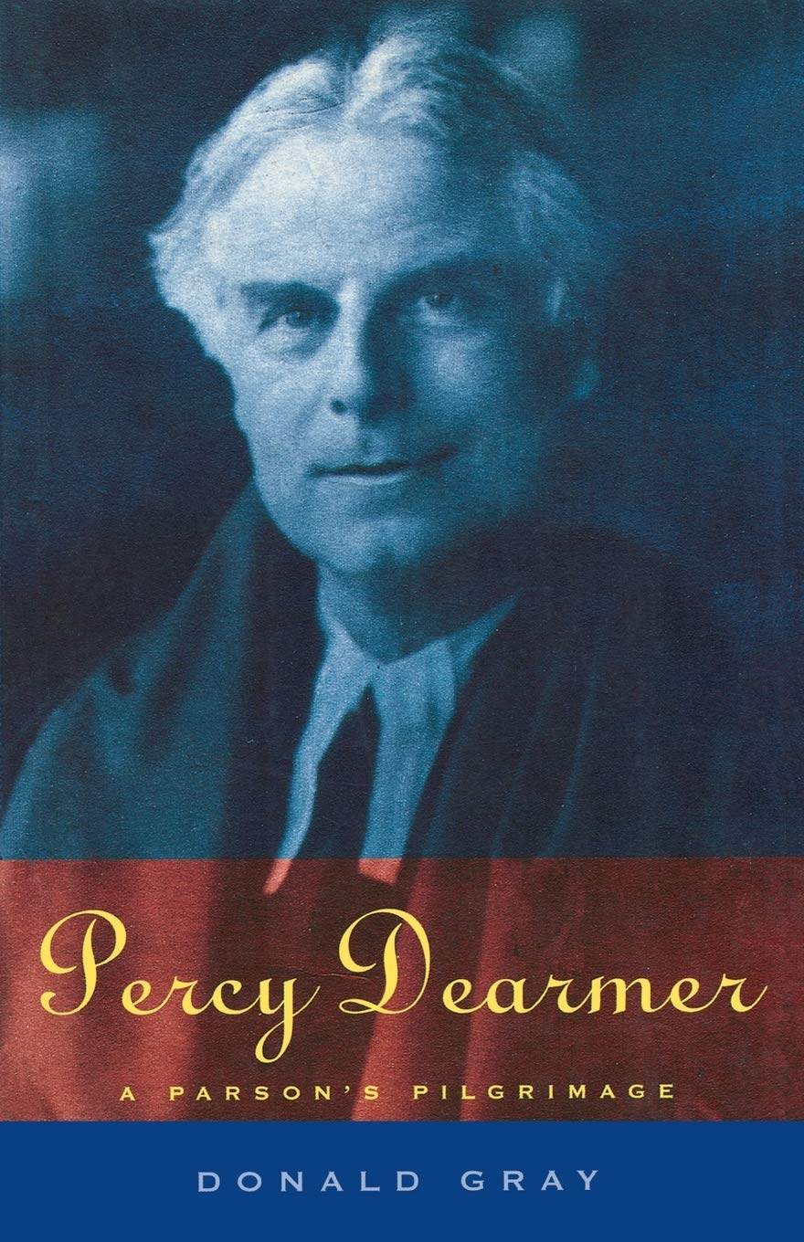Percy Dearmer: A Parson's Pilgrimage (Authorised Biography),Used