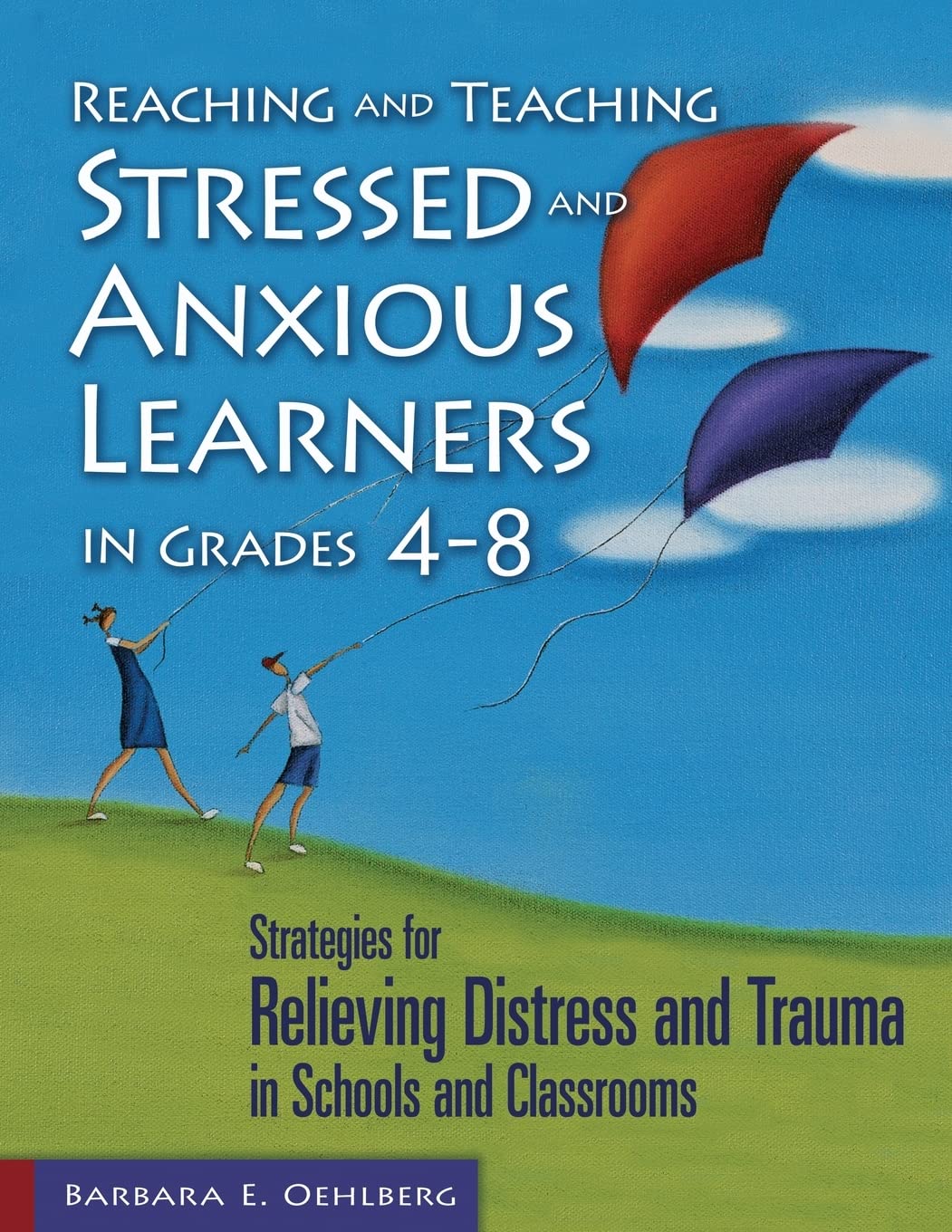 Reaching and Teaching Stressed and Anxious Learners in Grades 48: Strategies for Relieving Distress and Trauma in Schools and C,Used