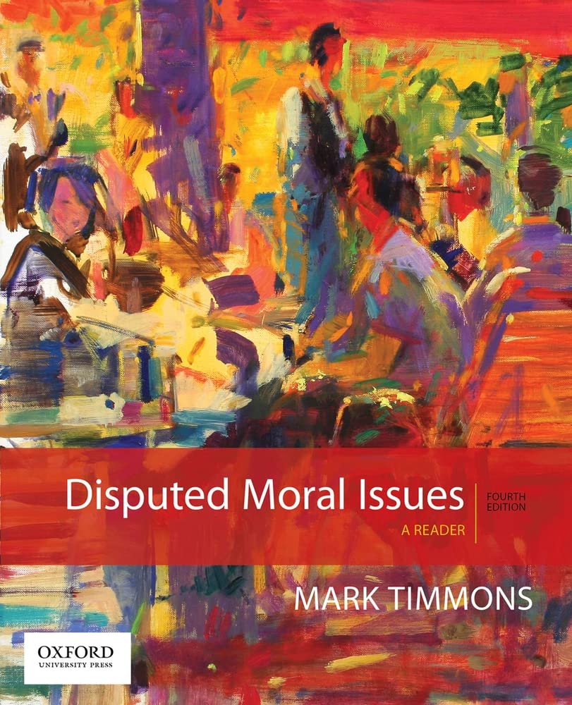 Disputed Moral Issues: A Reader,New