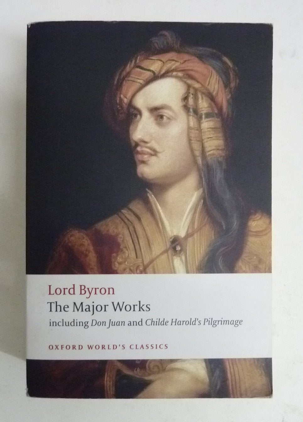 Lord Byron: The Major Works (Oxford World'S Classics),New