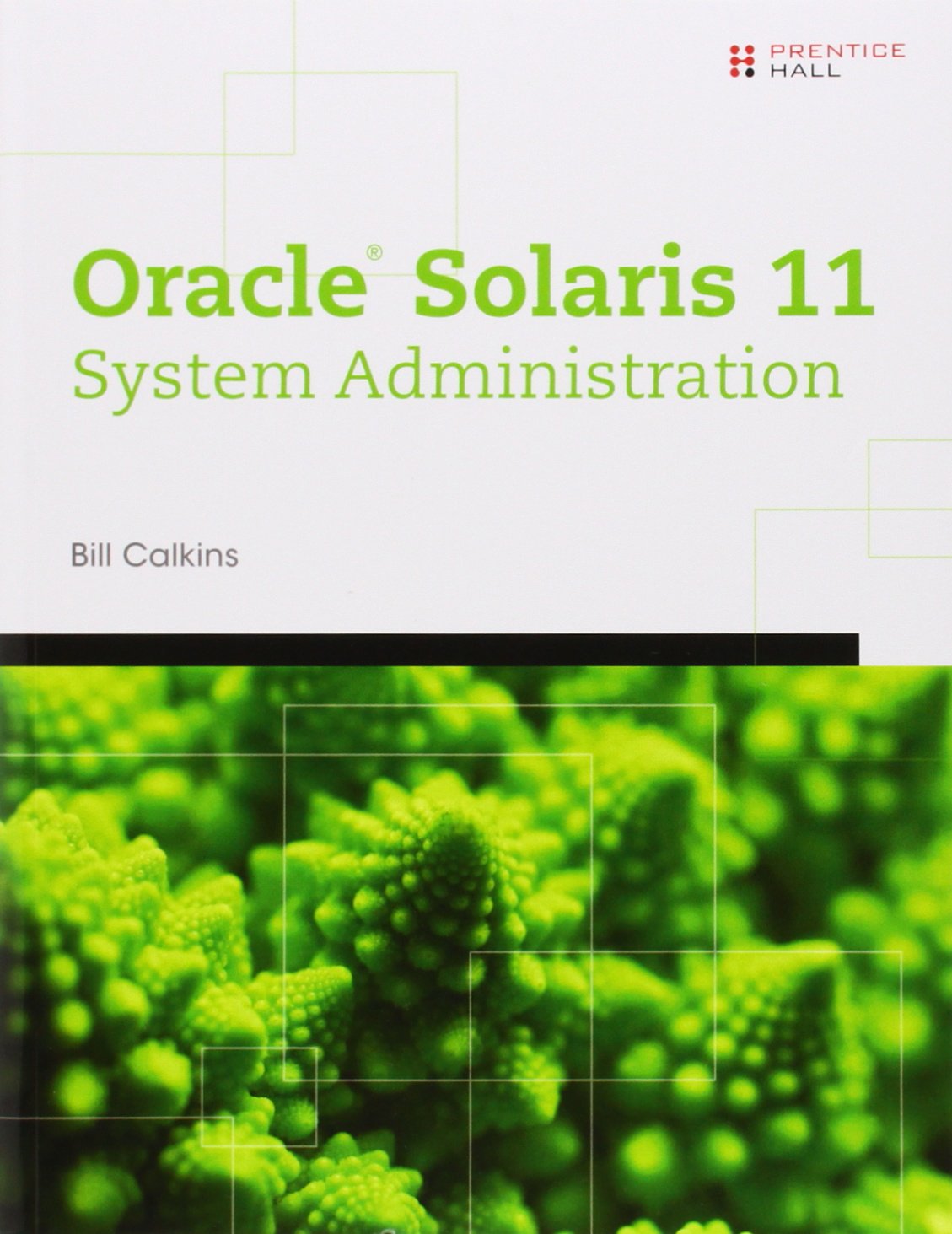 Oracle Solaris 11 System Administration: Fundamentals v. I,Used