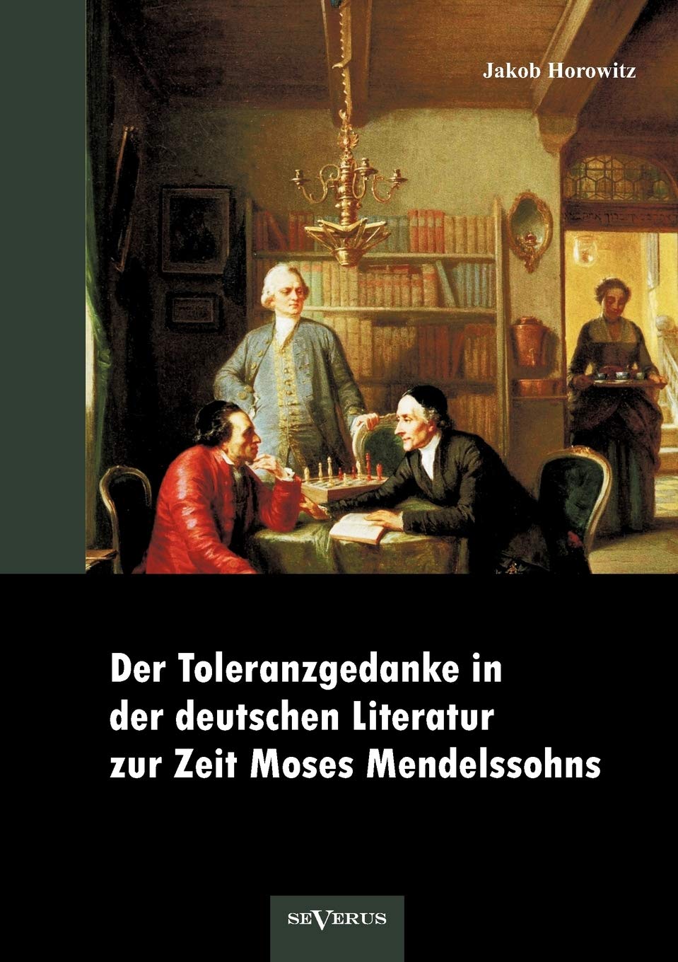 Der Toleranzgedanke in der deutschen Literatur zur Zeit Moses Mendelssohns: preisgekrnt von der MendelssohnToleranzstiftung (Ger,Used
