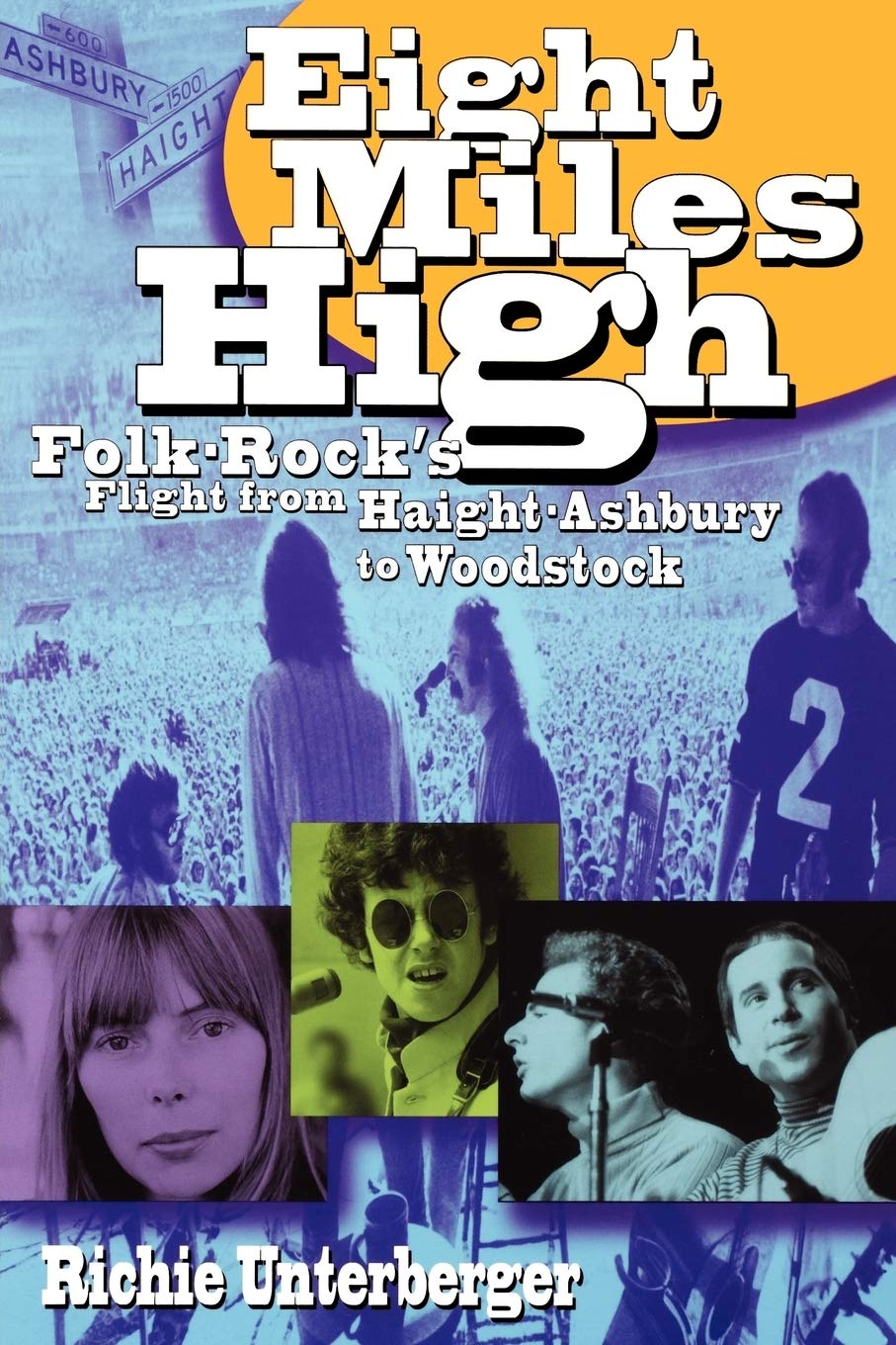 Eight Miles High: FolkRock's Flight from HaightAshbury to Woodstock,Used