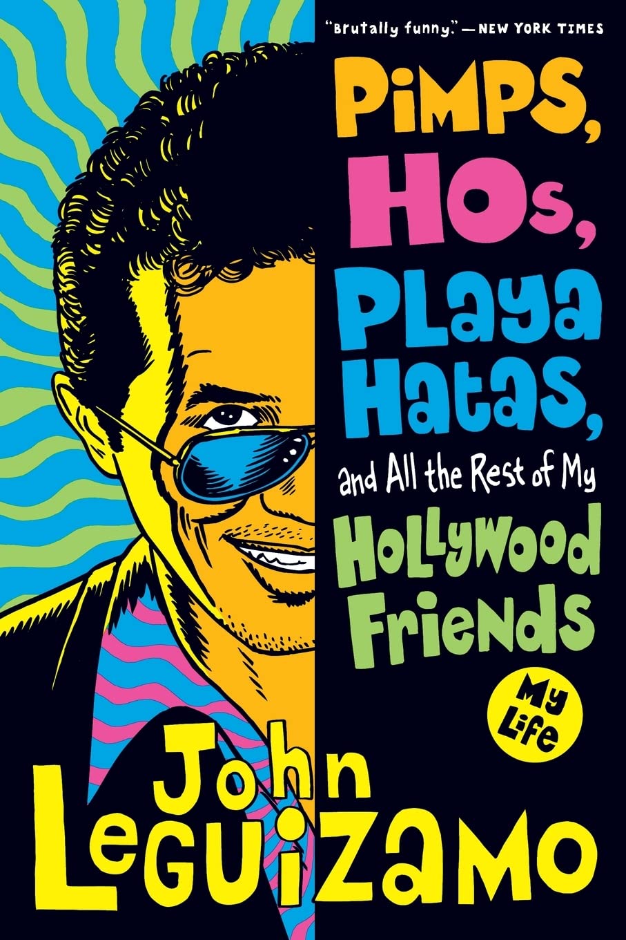 Pimps, Hos, Playa Hatas, and All the Rest of My Hollywood Friends: My Life,New