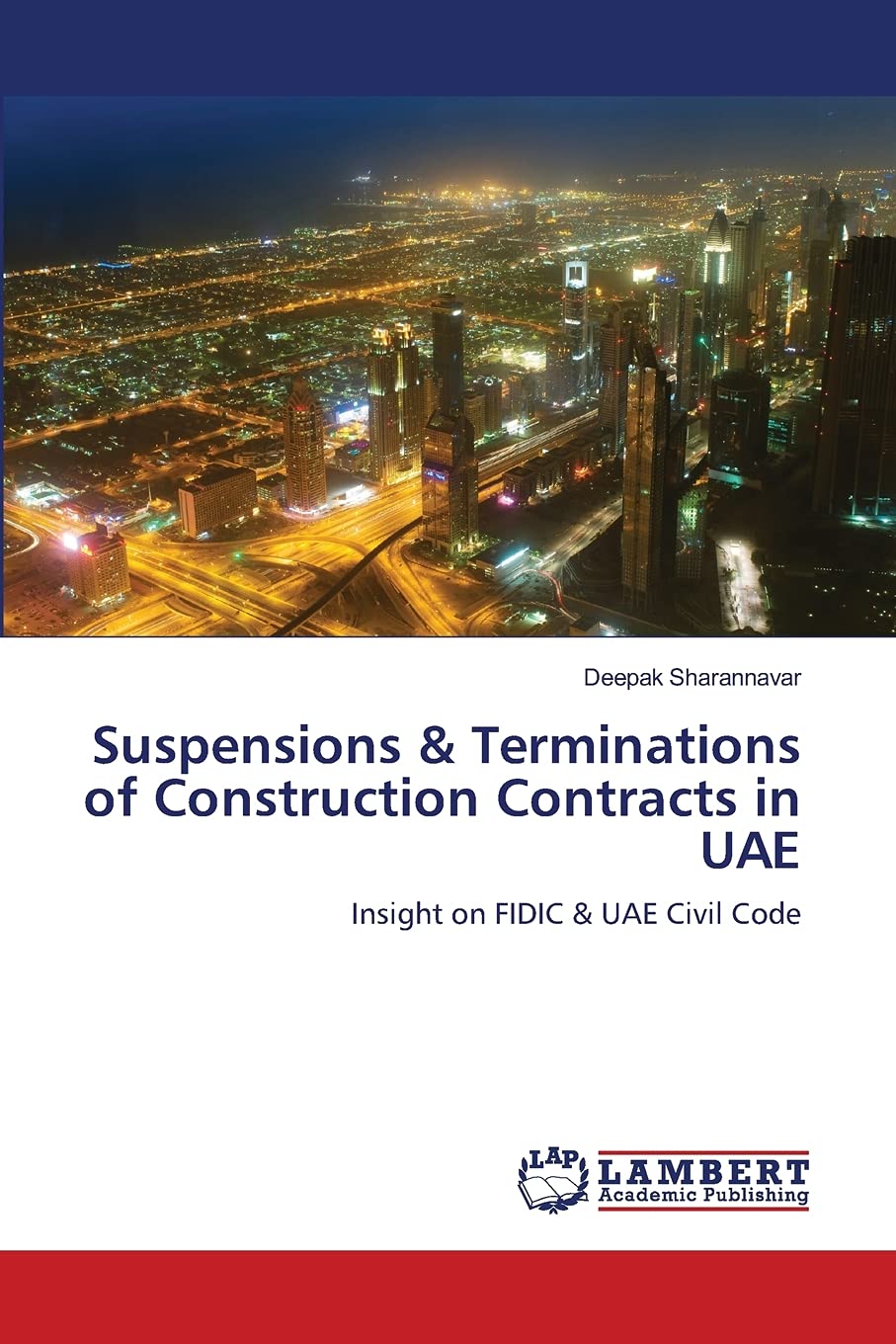 Suspensions & Terminations of Construction Contracts in UAE: Insight on FIDIC & UAE Civil Code,Used