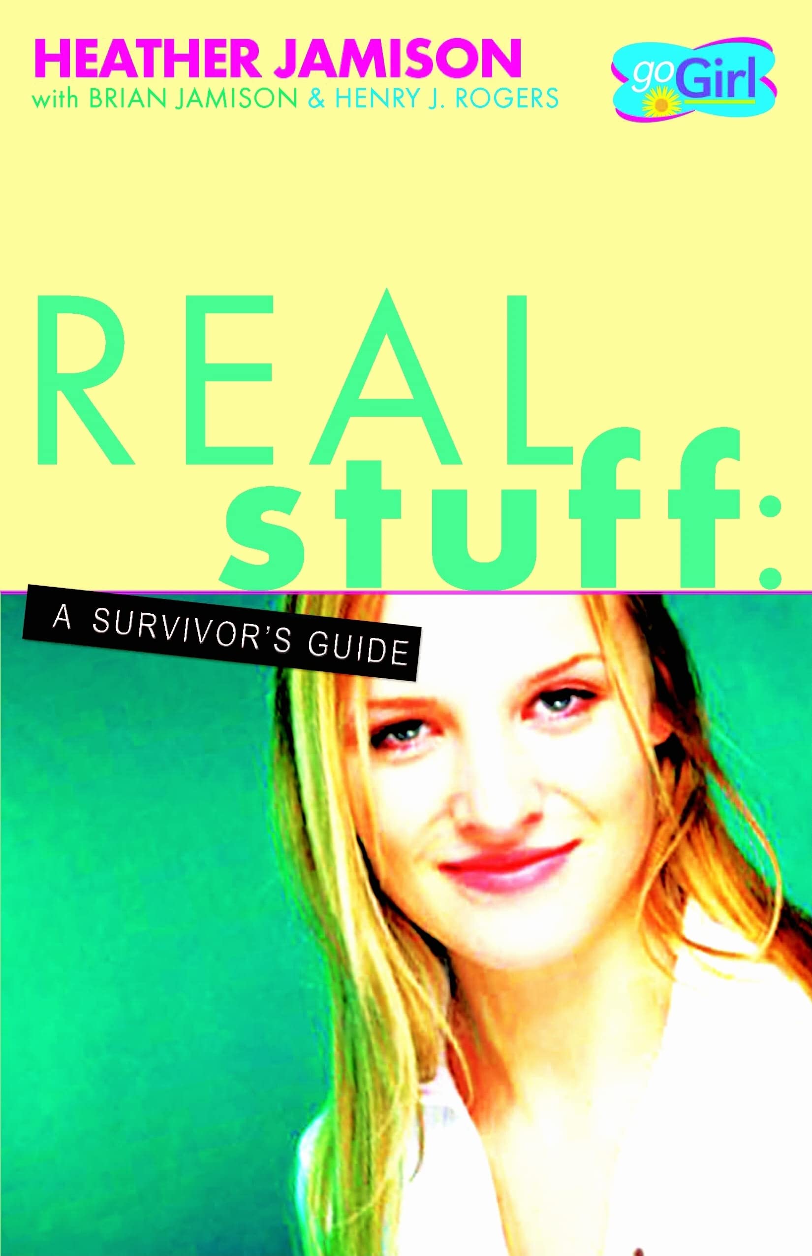 Real Stuff: A Survivor'S Guide (Go Girl),New