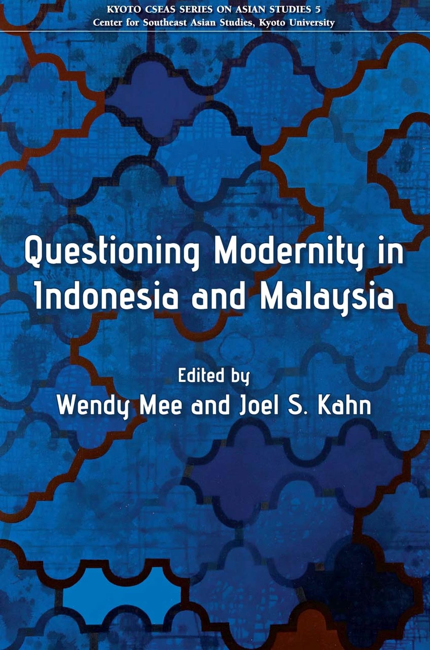 Questioning Modernity in Indonesia and Malaysia (Kyoto Cseas Series on Asian Studies),Used
