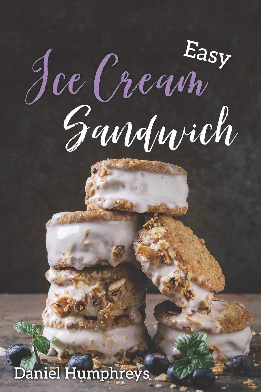 Easy Ice Cream Sandwiches: The Best And Creamiest Recipes To Make At Home,New