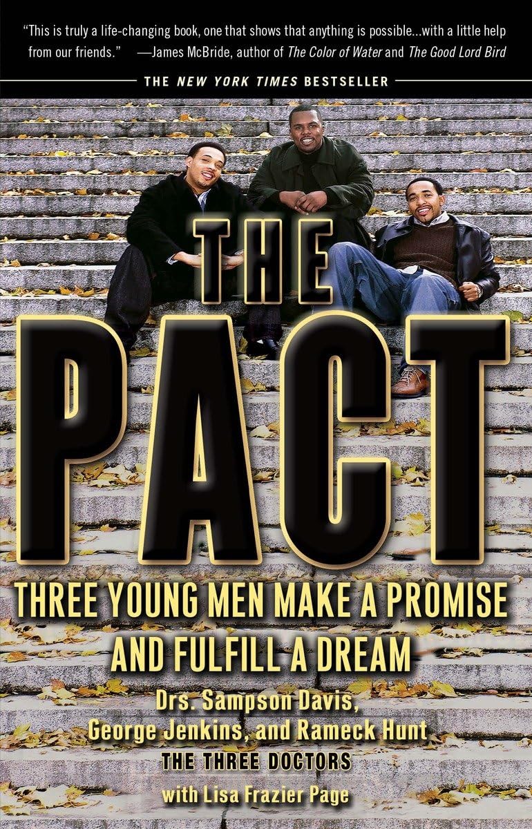 The Pact: Three Young Men Make A Promise And Fulfill A Dream,New