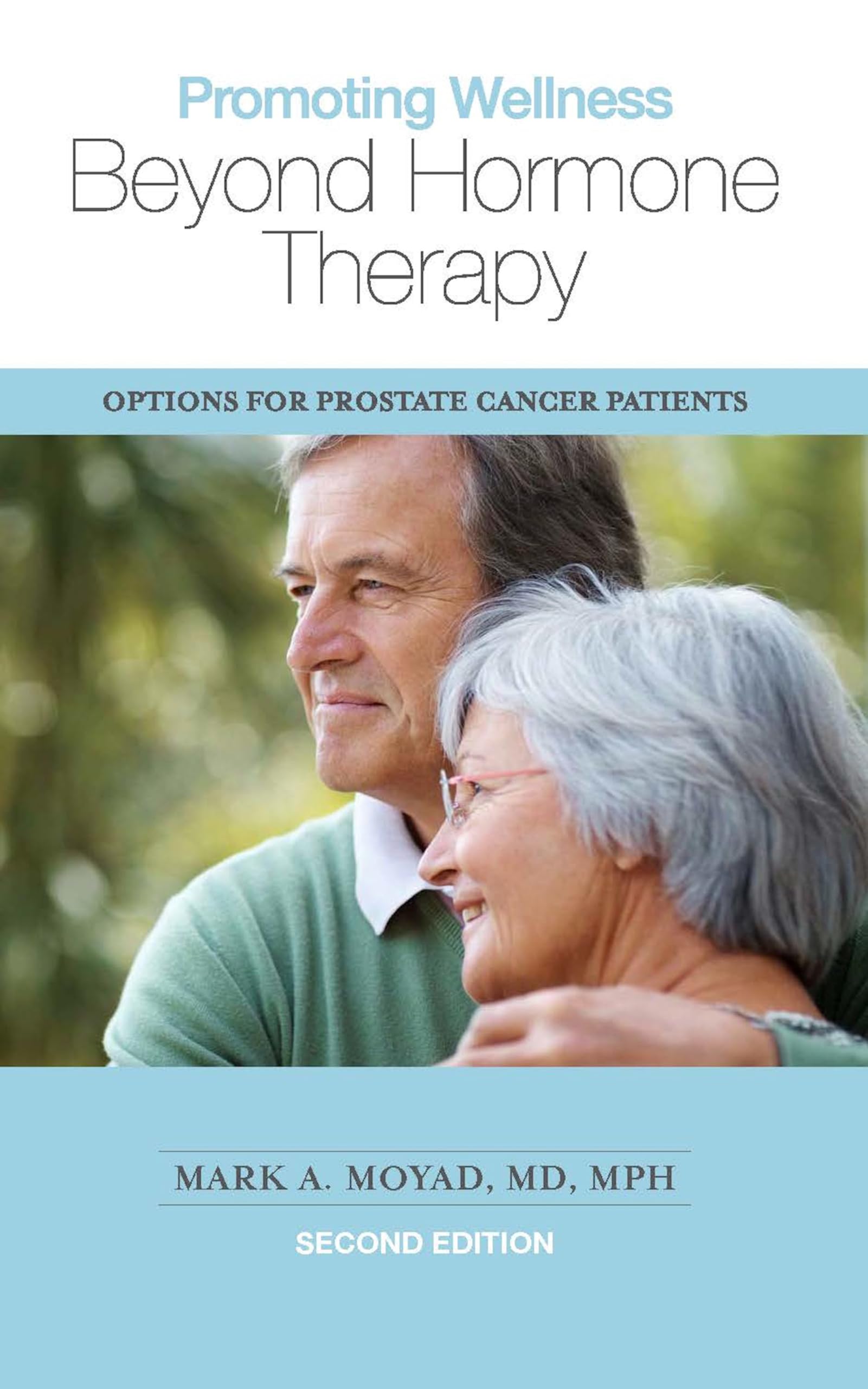 Promoting Wellness Beyond Hormone Therapy, Second Edition: Options for Prostate Cancer Patients,Used
