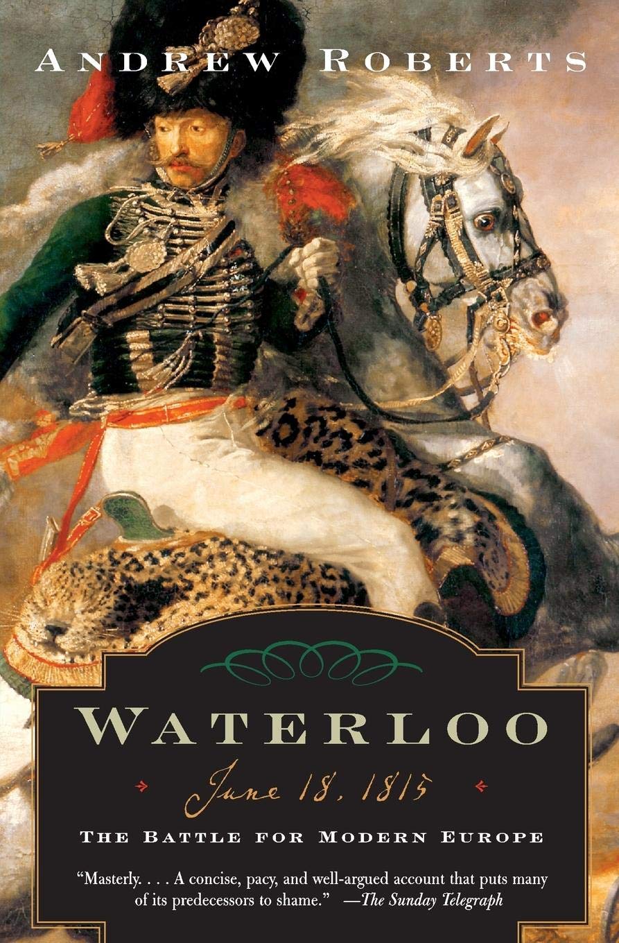 Waterloo: June 18, 1815: The Battle for Modern Europe (Making History),New
