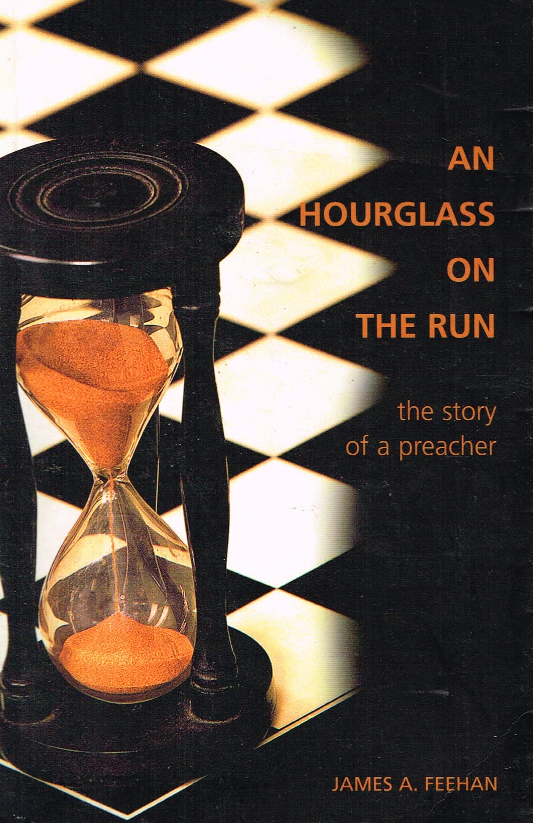 An Hourglass on the Run: The Story of a Preacher,Used