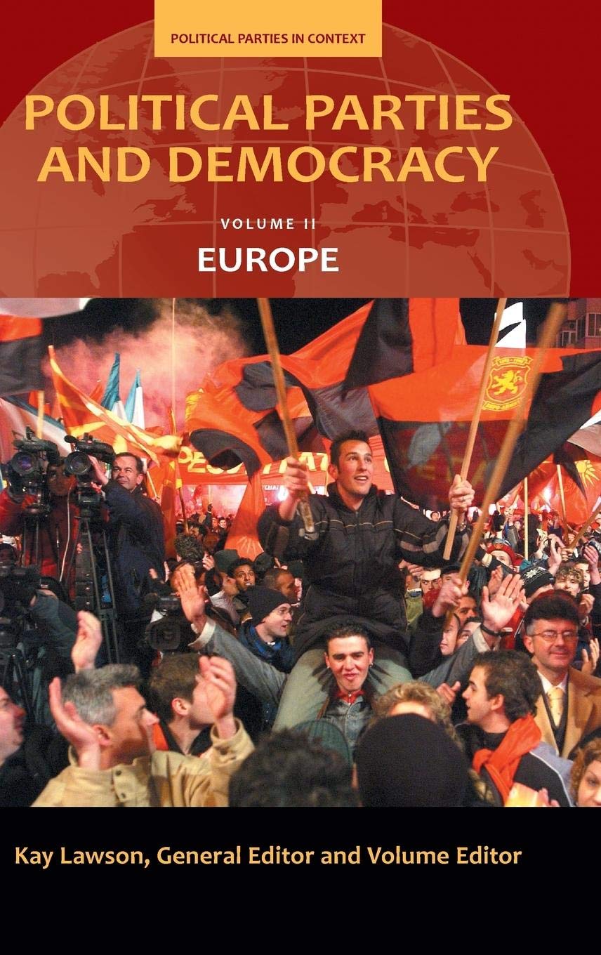 Political Parties And Democracy: Volume Ii: Europe (Political Parties In Context)