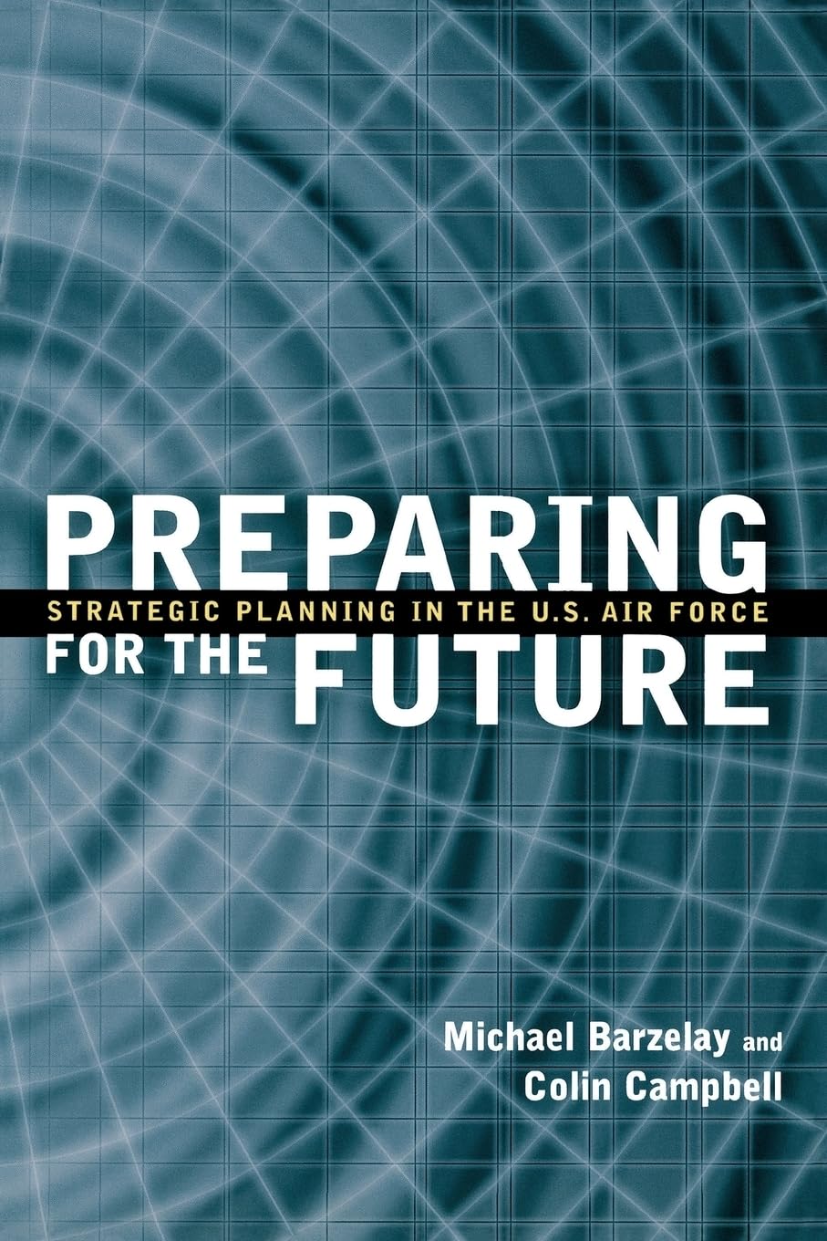 Preparing For The Future: Strategic Planning In The U.S. Air Force,Used