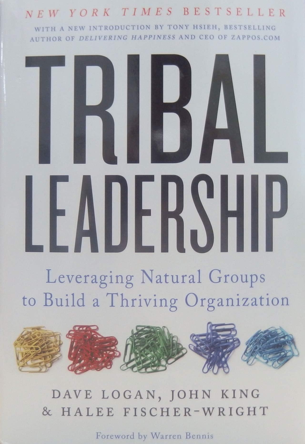 Tribal Leadership: Leveraging Natural Groups To Build A Thriving Organization,New