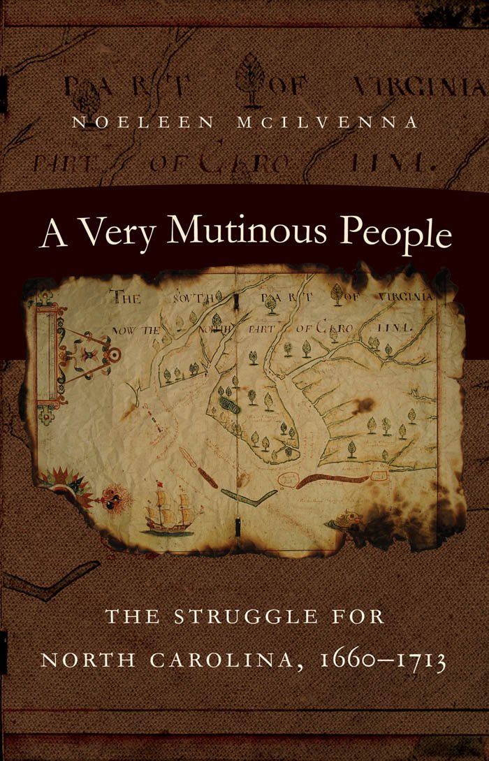 A Very Mutinous People: The Struggle For North Carolina, 16601713,Used