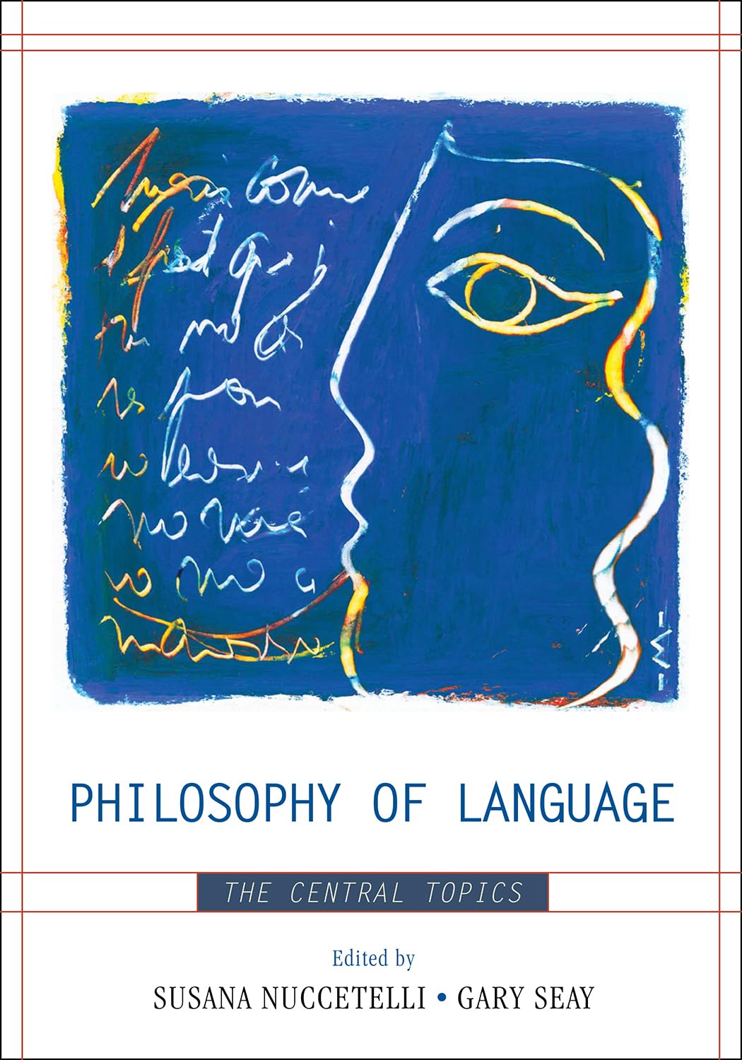 Philosophy of Language: The Central Topics,Used