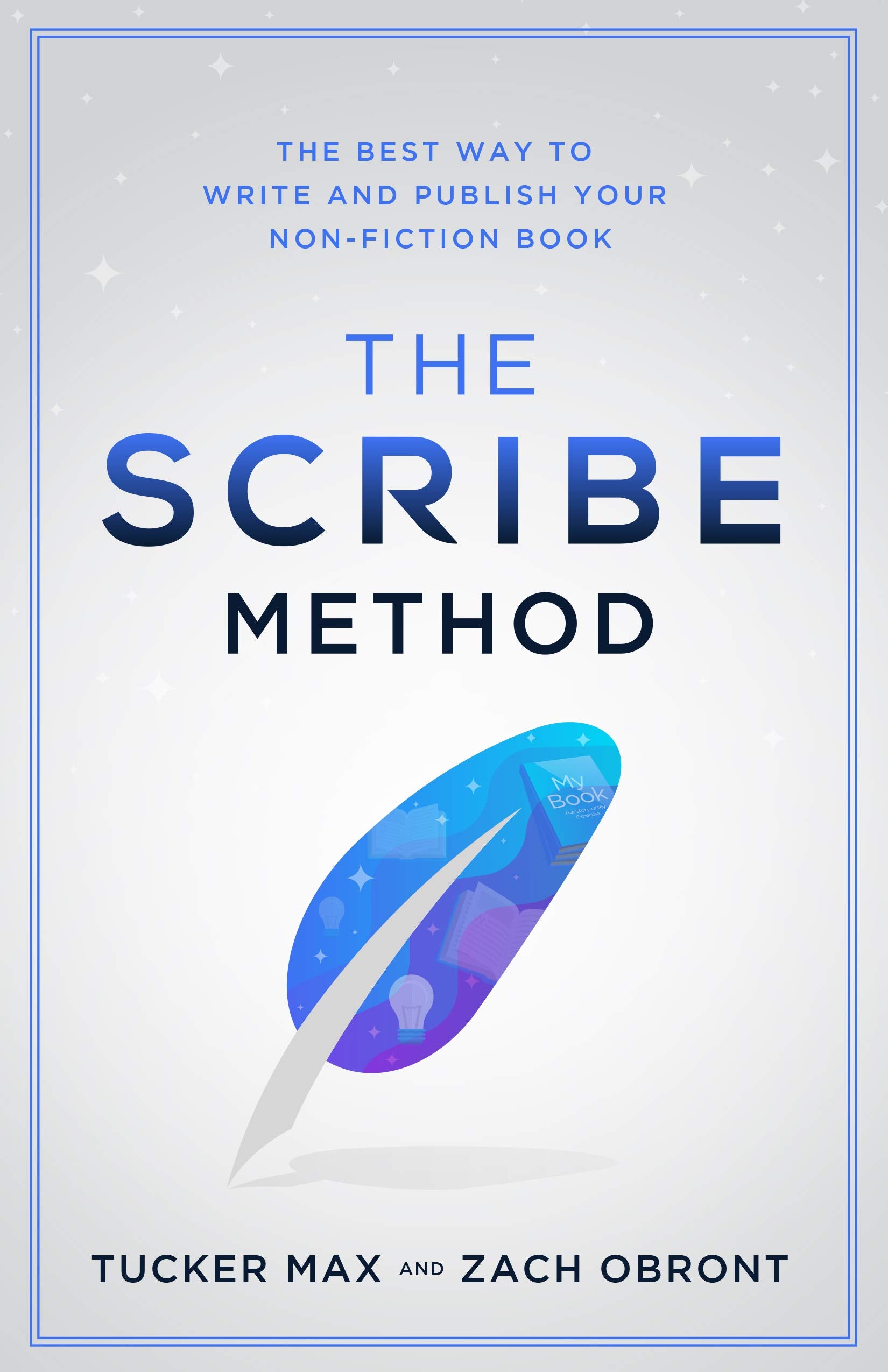 The Scribe Method: The Best Way to Write and Publish Your NonFiction Book,Used