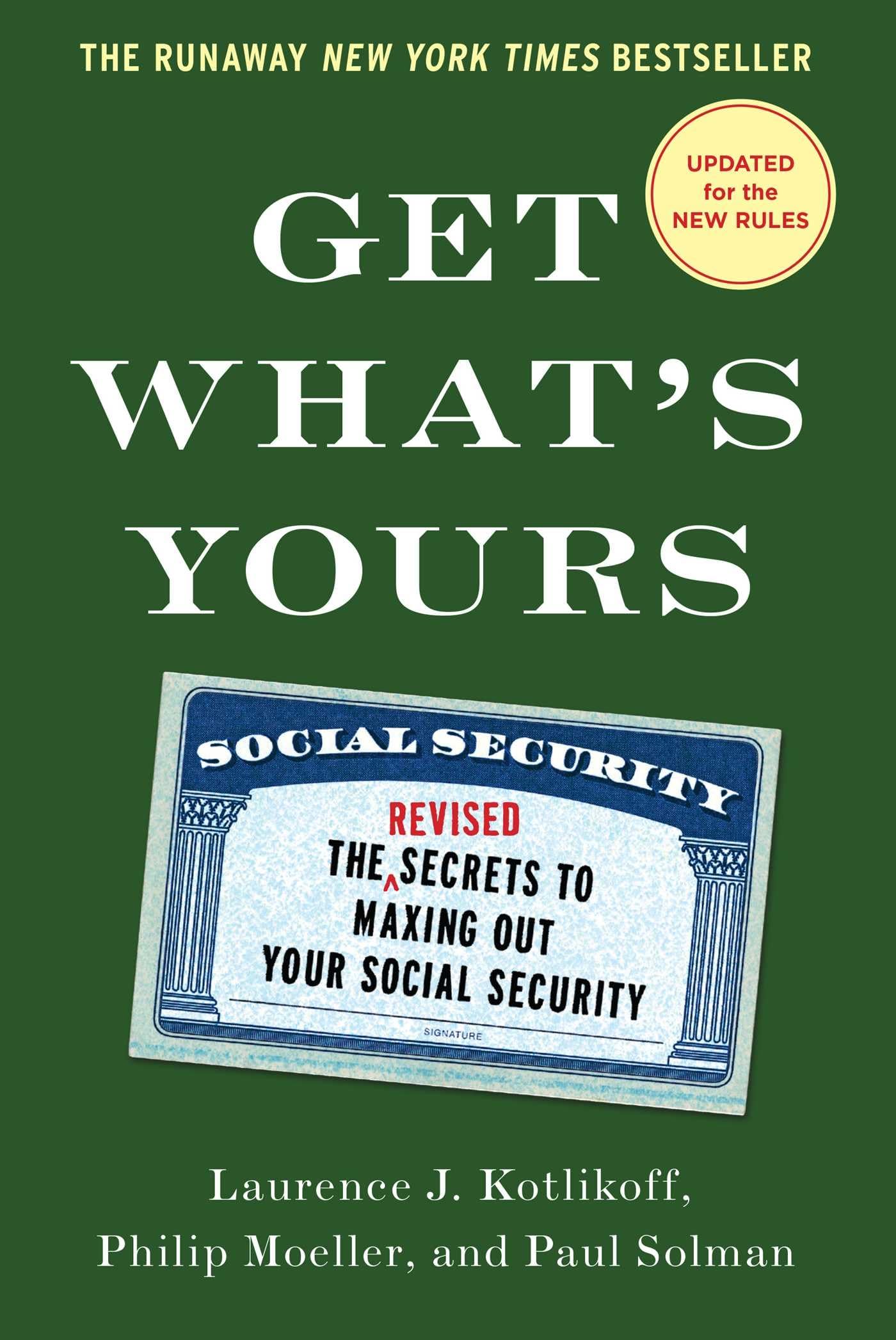 Get What's Yours  Revised & Updated: The Secrets to Maxing Out Your Social Security (The Get What's Yours Series),New