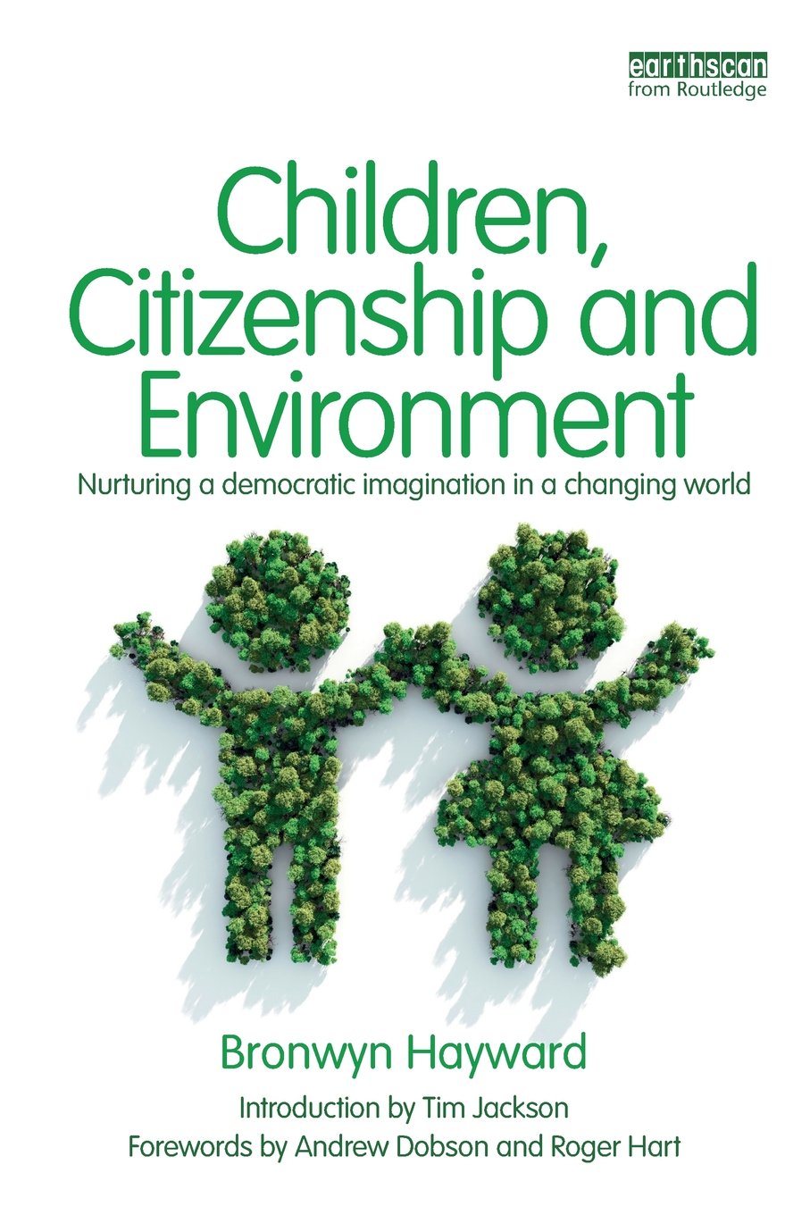 Children, Citizenship and Environment: Nurturing a Democratic Imagination in a Changing World,Used