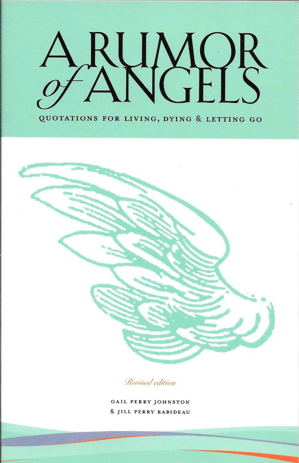 A Rumor of Angels: Quotations for Living, Dying & Letting Go,Used
