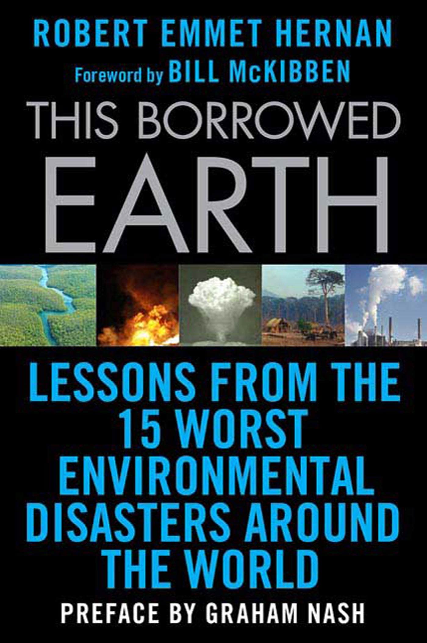 This Borrowed Earth: Lessons from the Fifteen Worst Environmental Disasters around the World (MacSci),Used