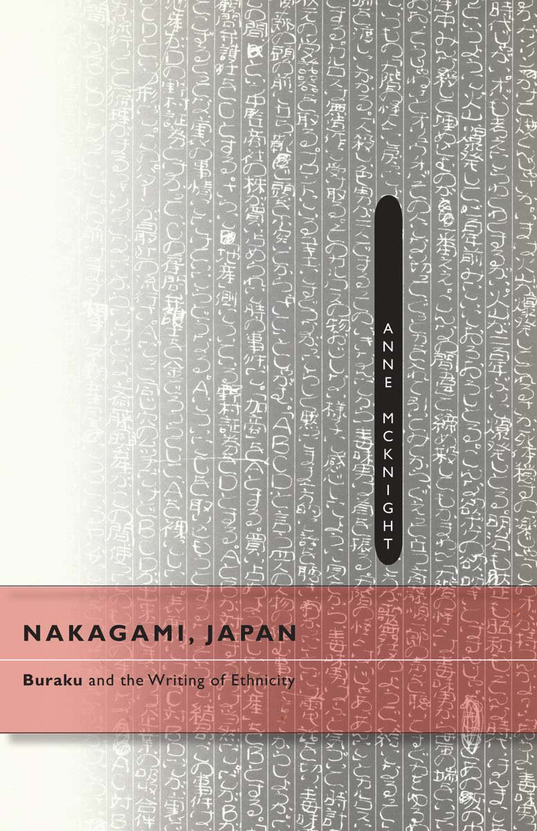 Nakagami, Japan: Buraku And The Writing Of Ethnicity,Used