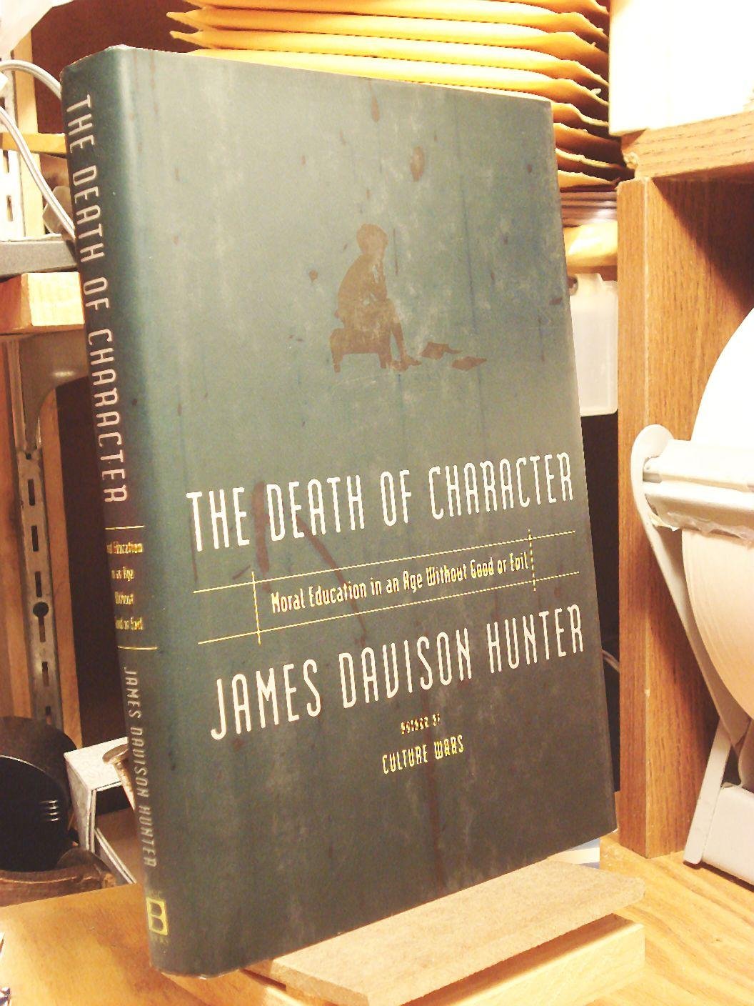 Death Of Character Moral Education In An Age Without Good Or Evil,Used