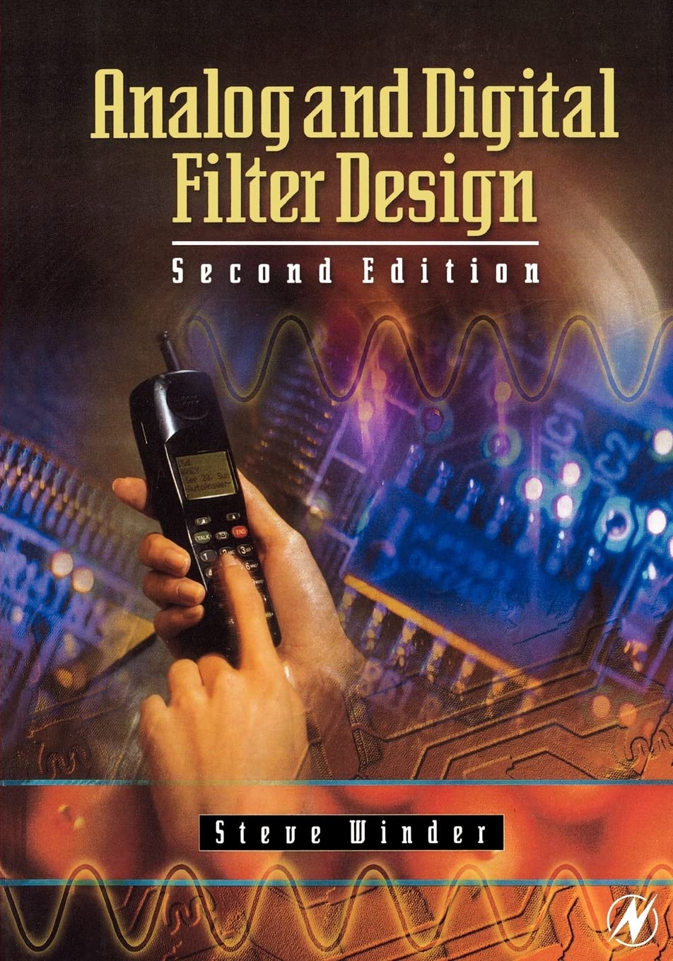 Analog And Digital Filter Design (Edn Series For Design Engineers),New
