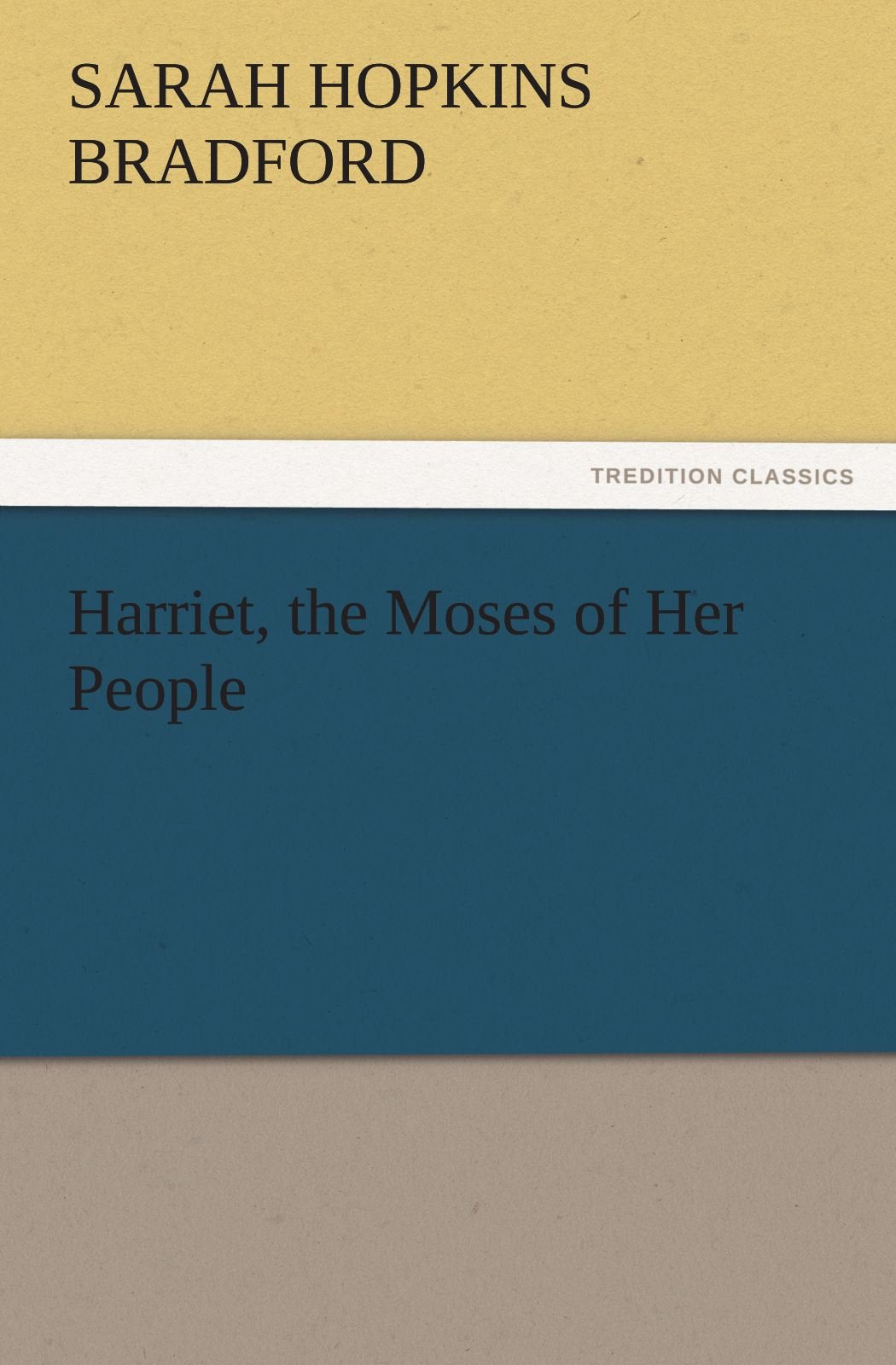 Harriet, the Moses of Her People,Used