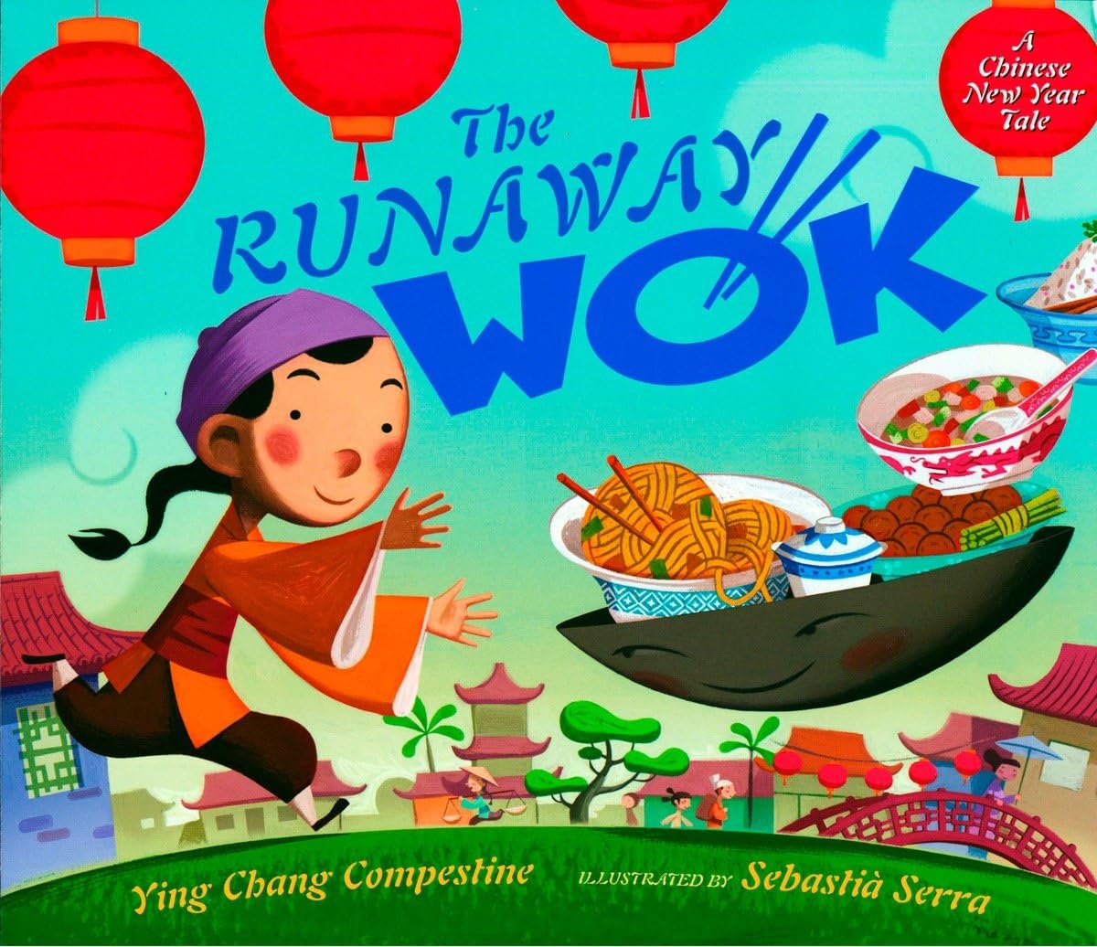 The Runaway Wok: A Chinese New Year Tale,New