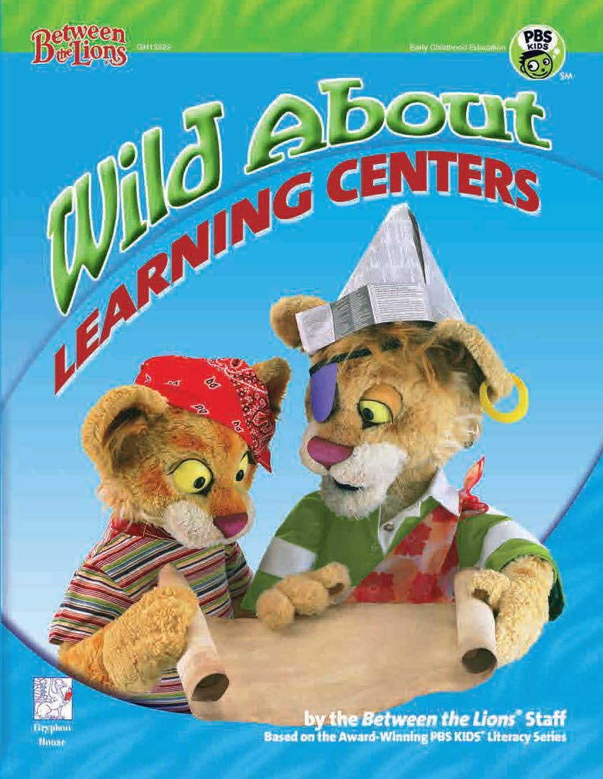 Wild About Learning Centers: Literacy Experiences For The Preschool Classroom (Between The Lions),Used