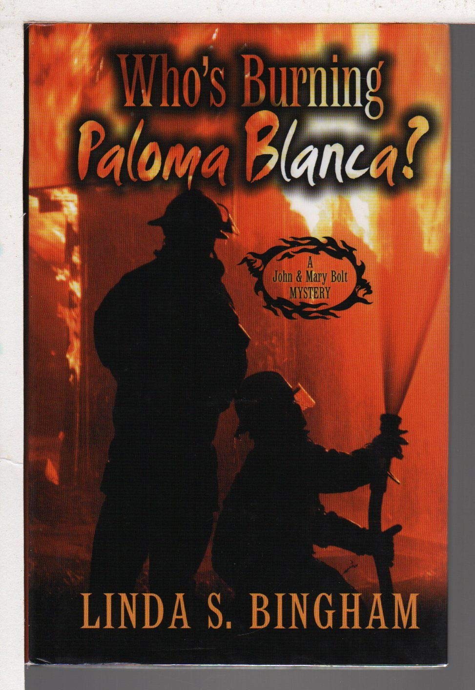 Who's Burning Paloma Blanca? A John & Mary Bolt Mystery,Used