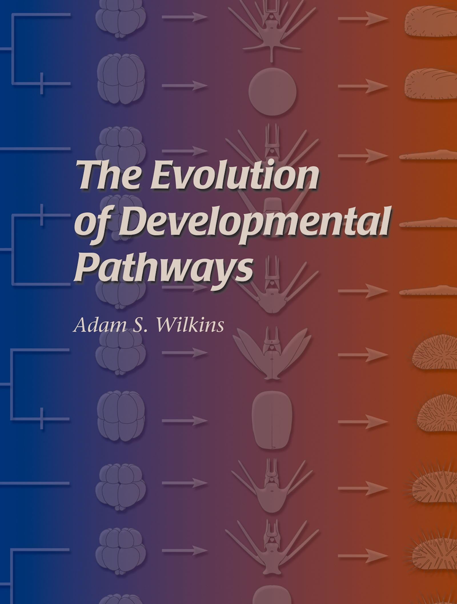 The Evolution Of Developmental Pathways,New