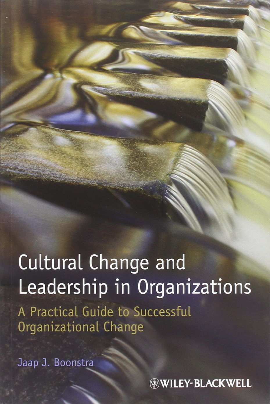 Cultural Change and Leadership in Organizations: A Practical Guide to Successful Organizational Change,Used